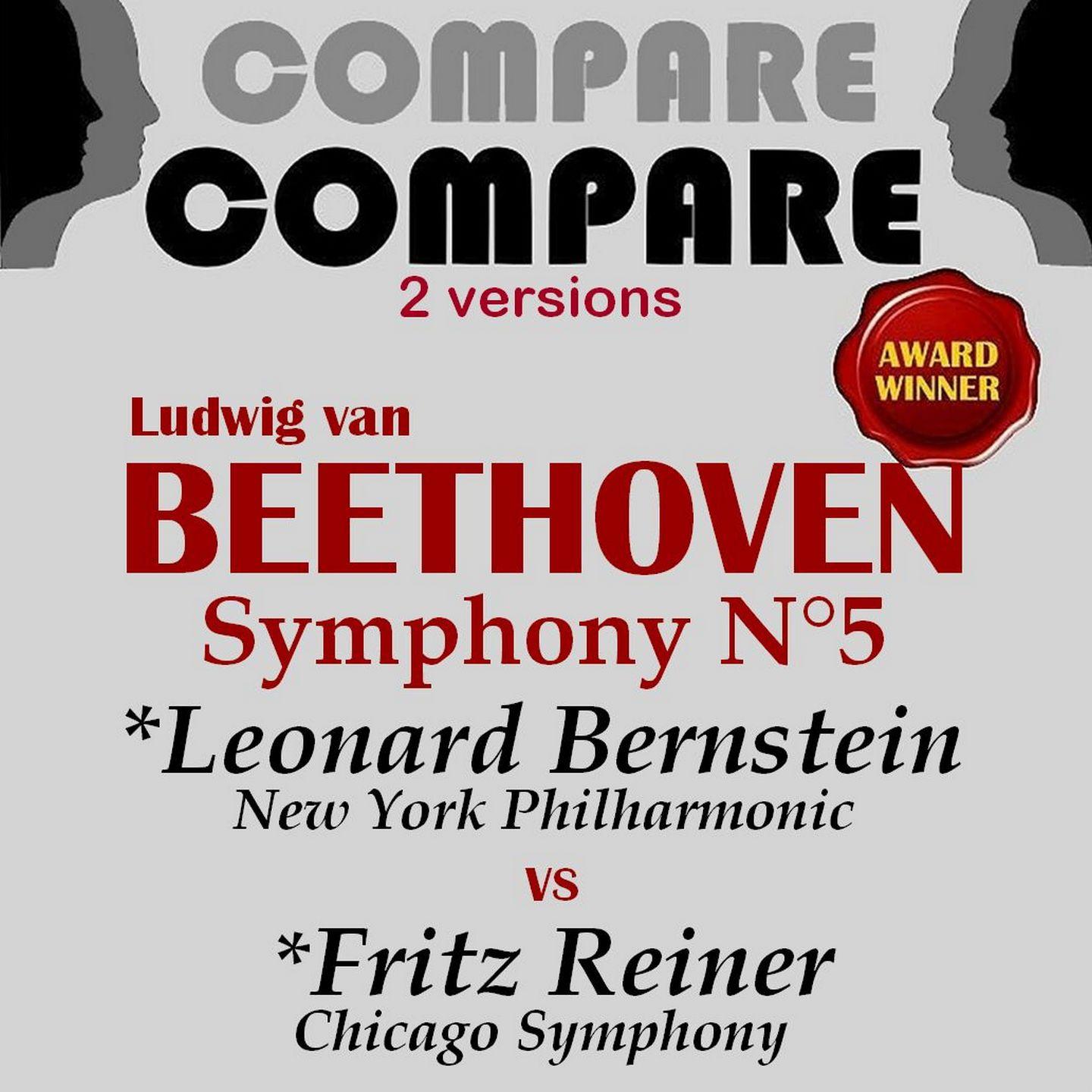 Постер альбома Beethoven: Symphony No. 5, Leonard Bernstein vs. Fritz Reiner (Compare 2 Versions)