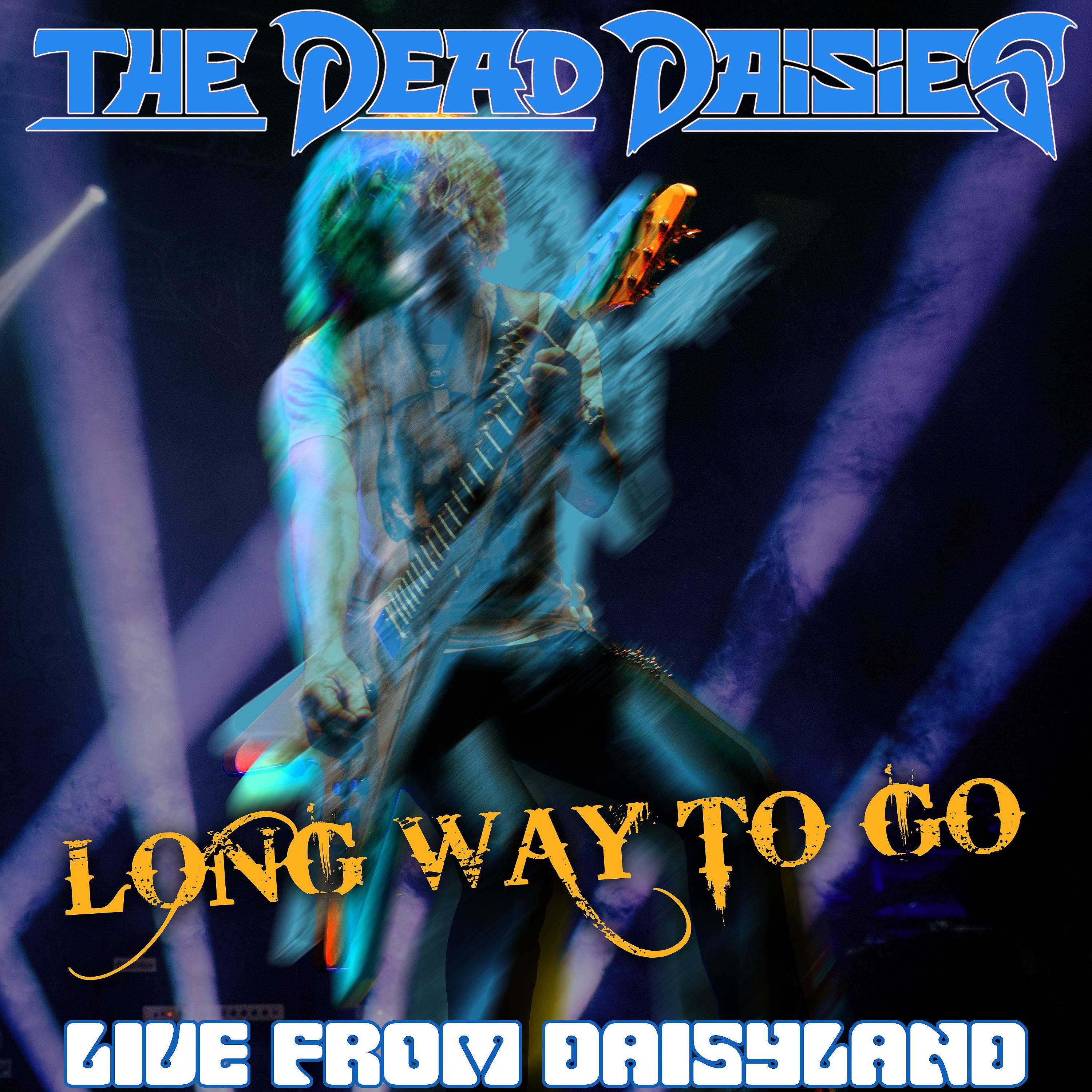 Постер альбома Long Way to Go (Live from Daisyland)