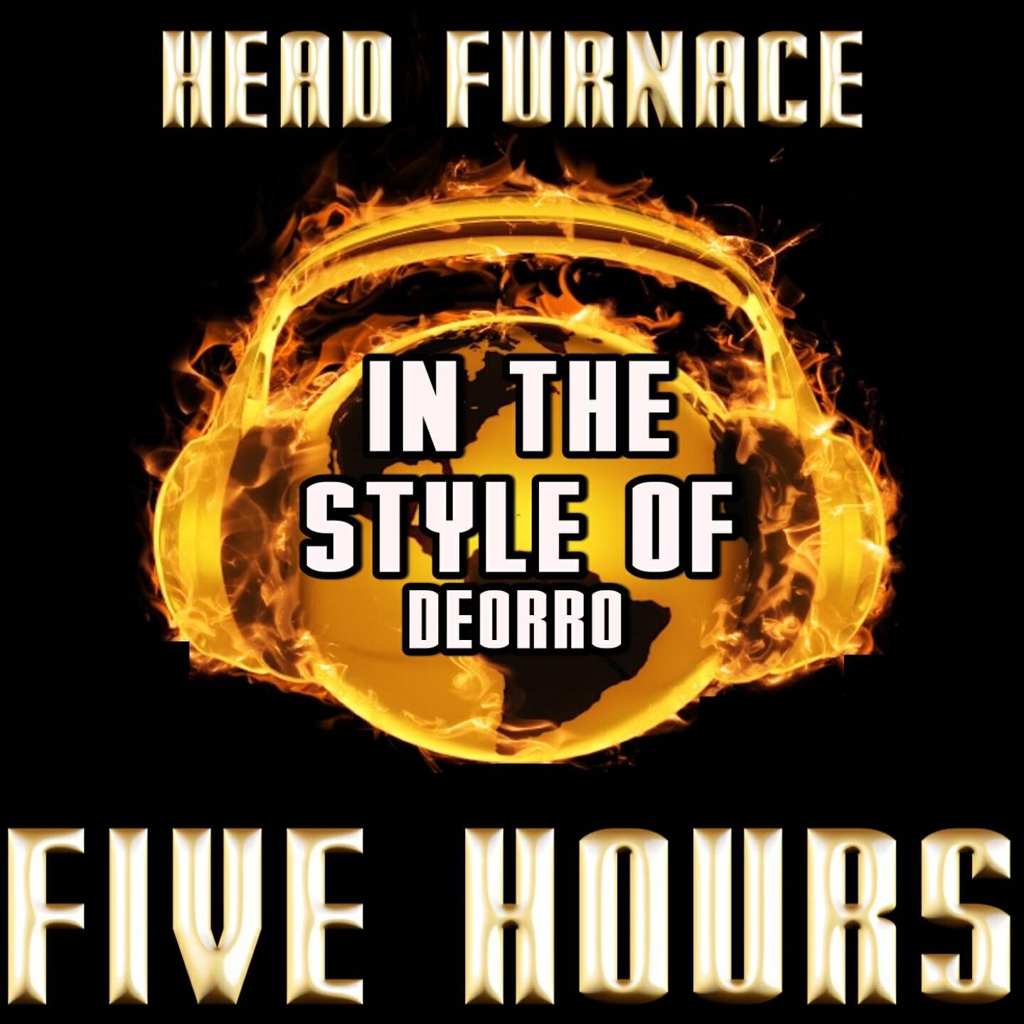 Head Furnace - Five Hours (Karaoke Version) [In the Style of Deorro]