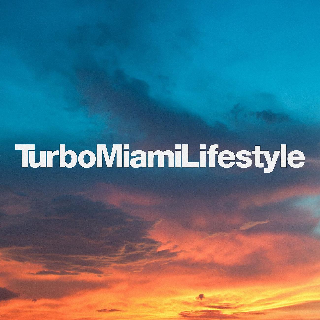 Постер альбома Turbo Miami Lifestyle