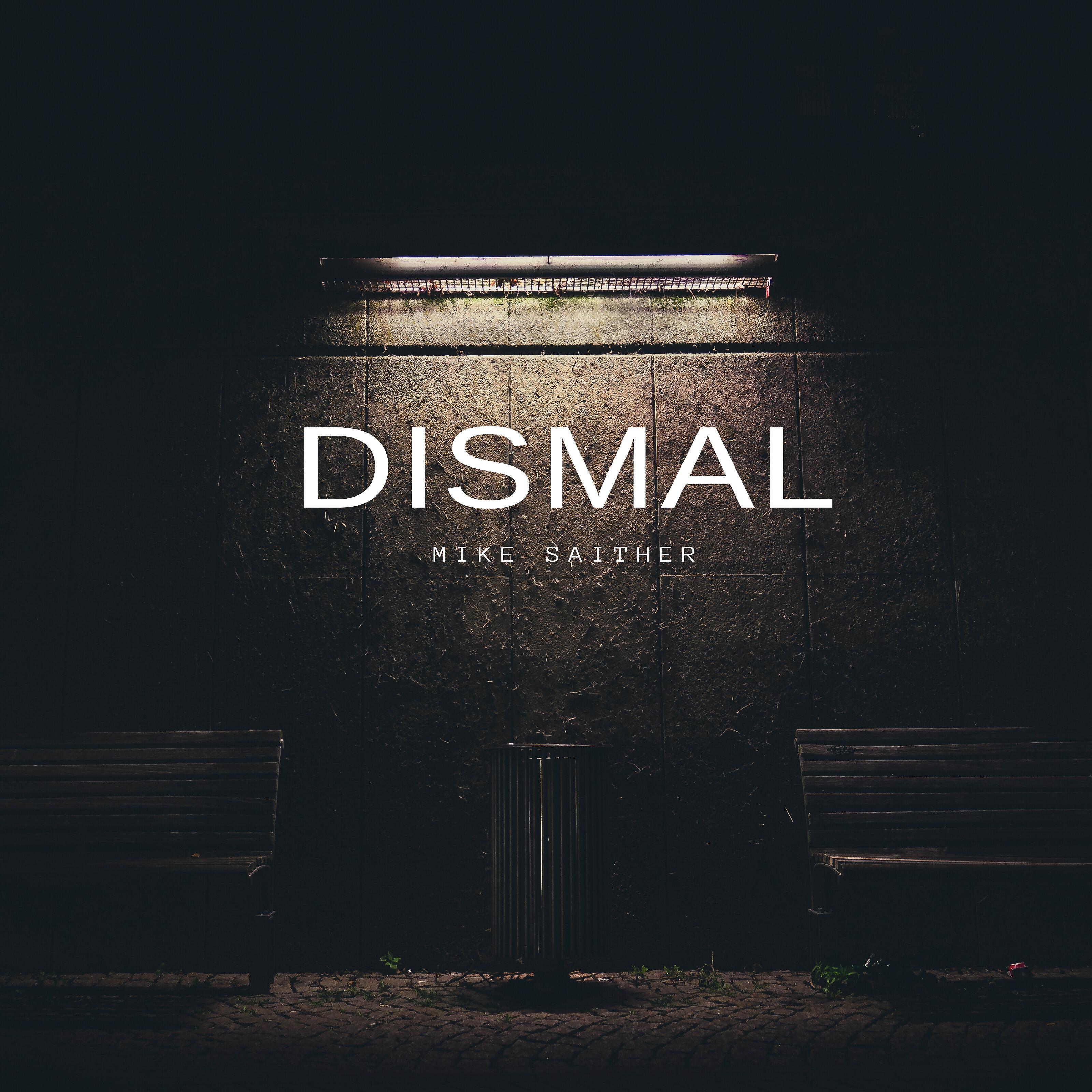 Mike Saither - Dismal