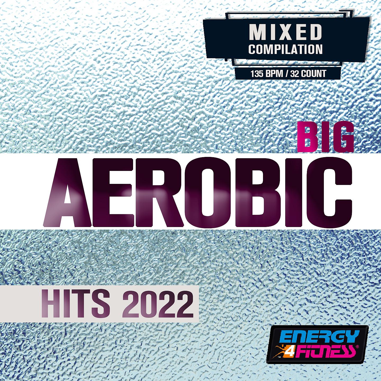Постер альбома Big Aerobic Hits 2022