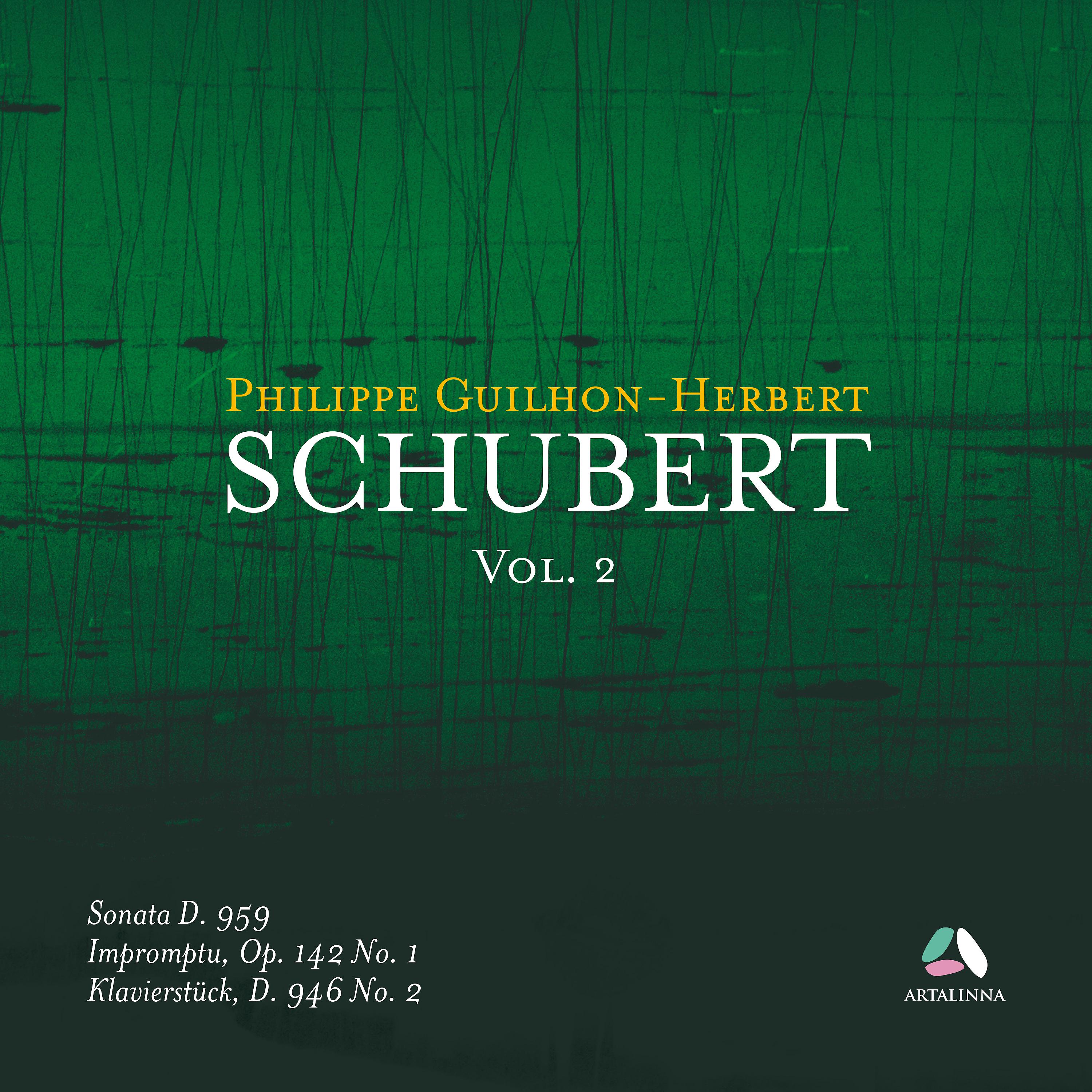 Постер альбома Schubert, Vol. 2: Piano Sonata D. 959, Impromptu Op. 142 No. 1 & Klavierstück D. 956 No. 2