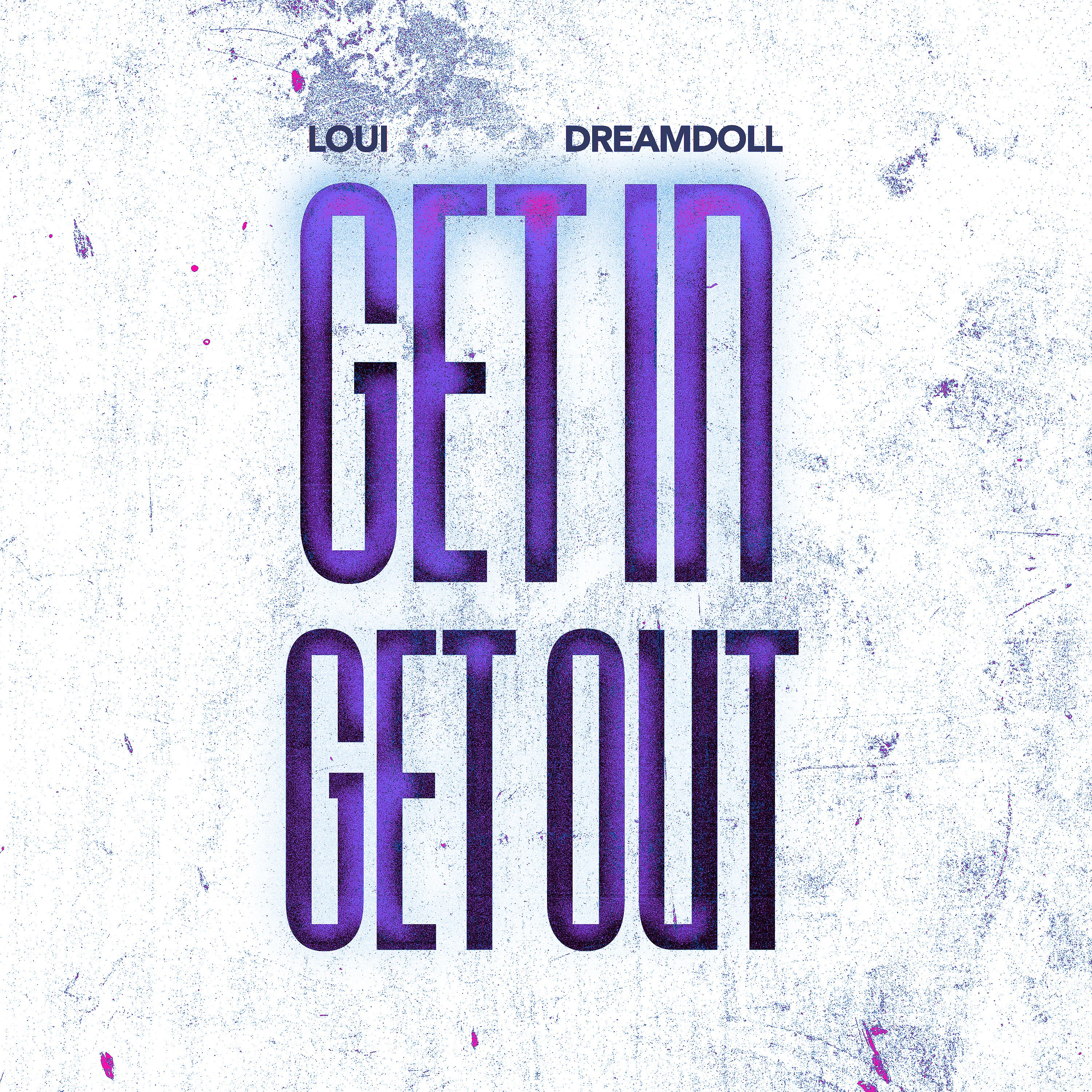 Постер альбома Get In Get Out (feat. DreamDoll)