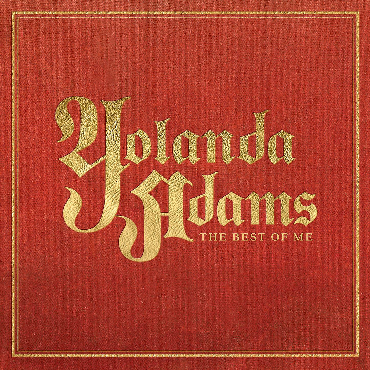 Постер альбома The Best of Me - Yolanda Adams Greatest Hits