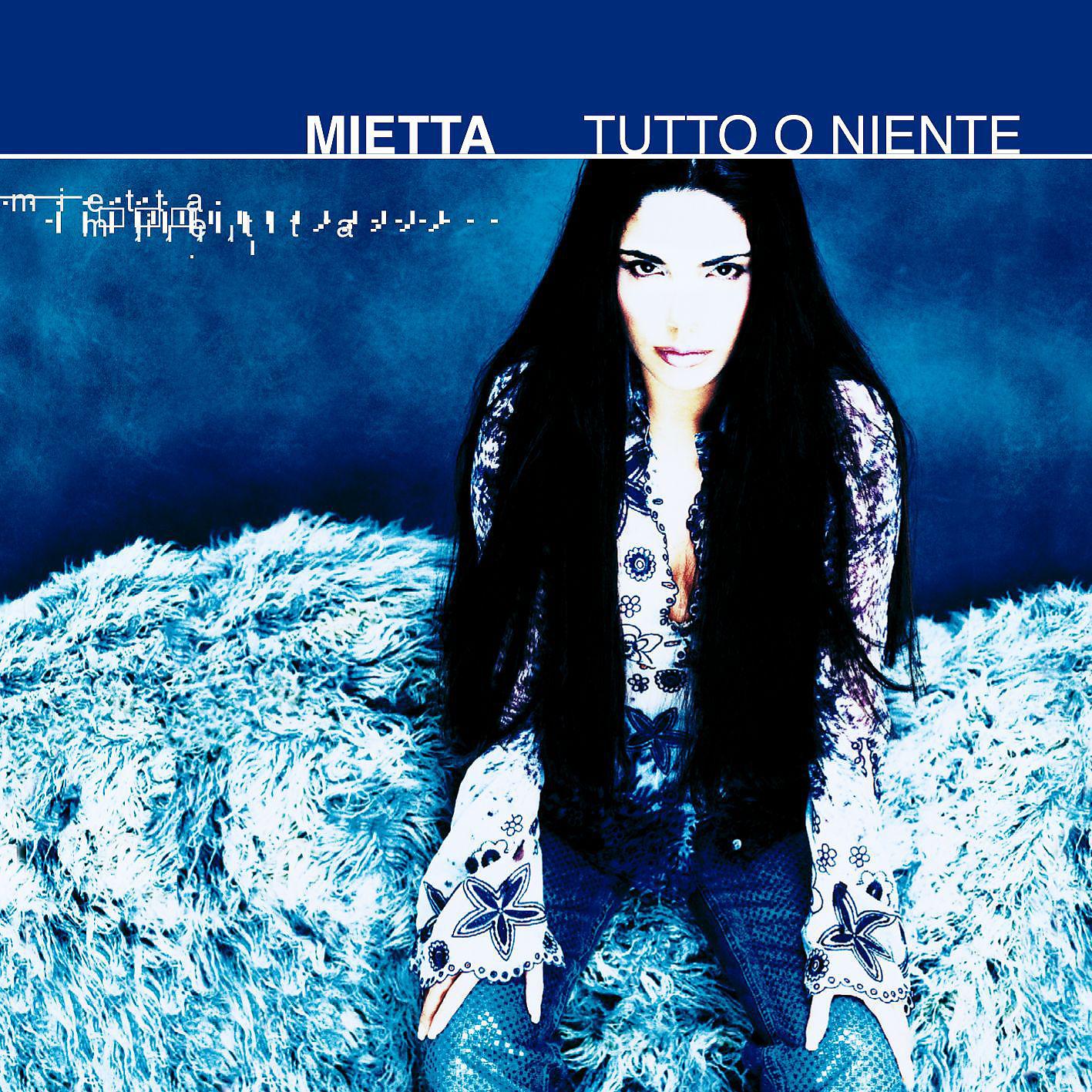 Mietta - Dammi tutto dammi niente