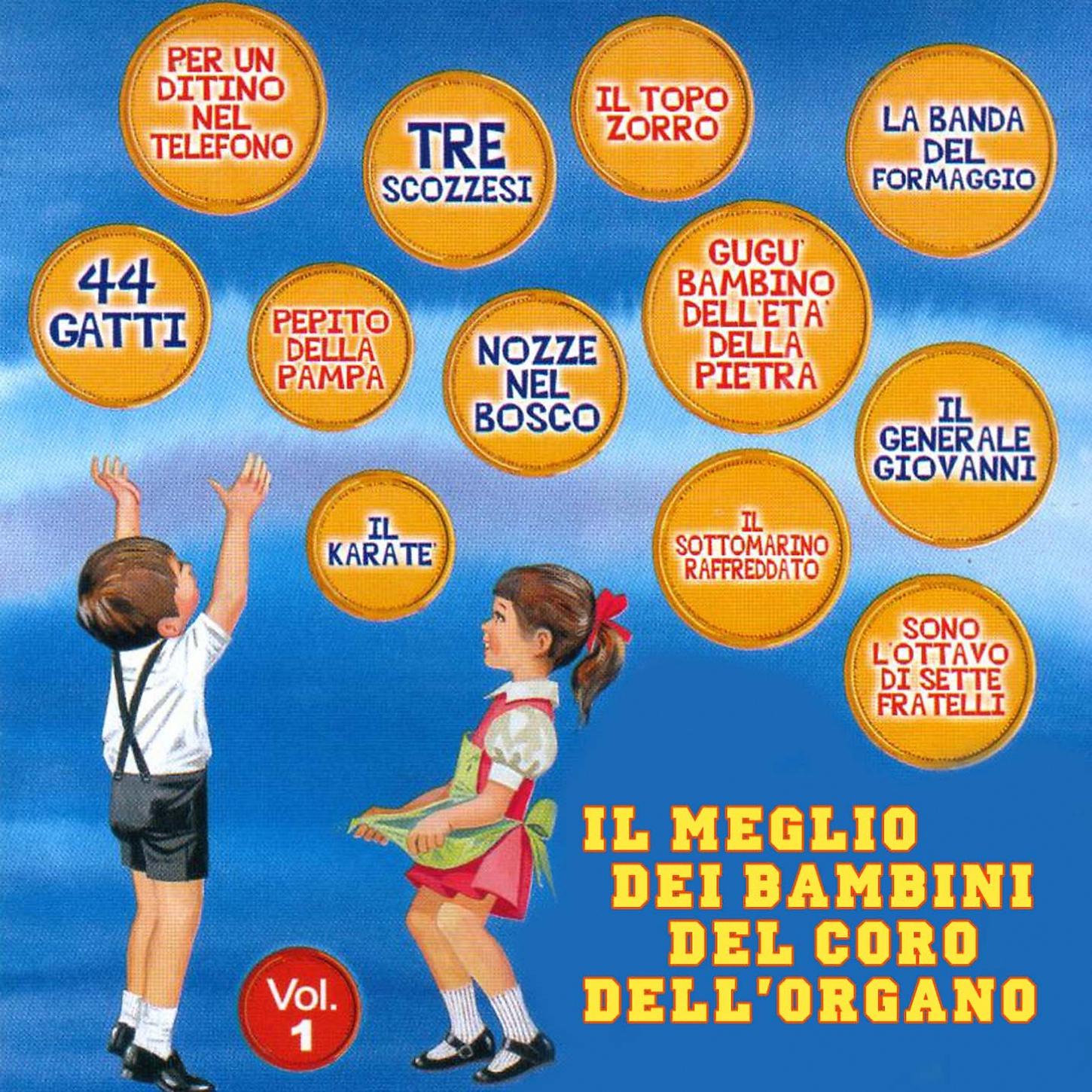 Постер альбома Il Meglio Dei Bambini Del Coro Dell'Organo, Vol. 1