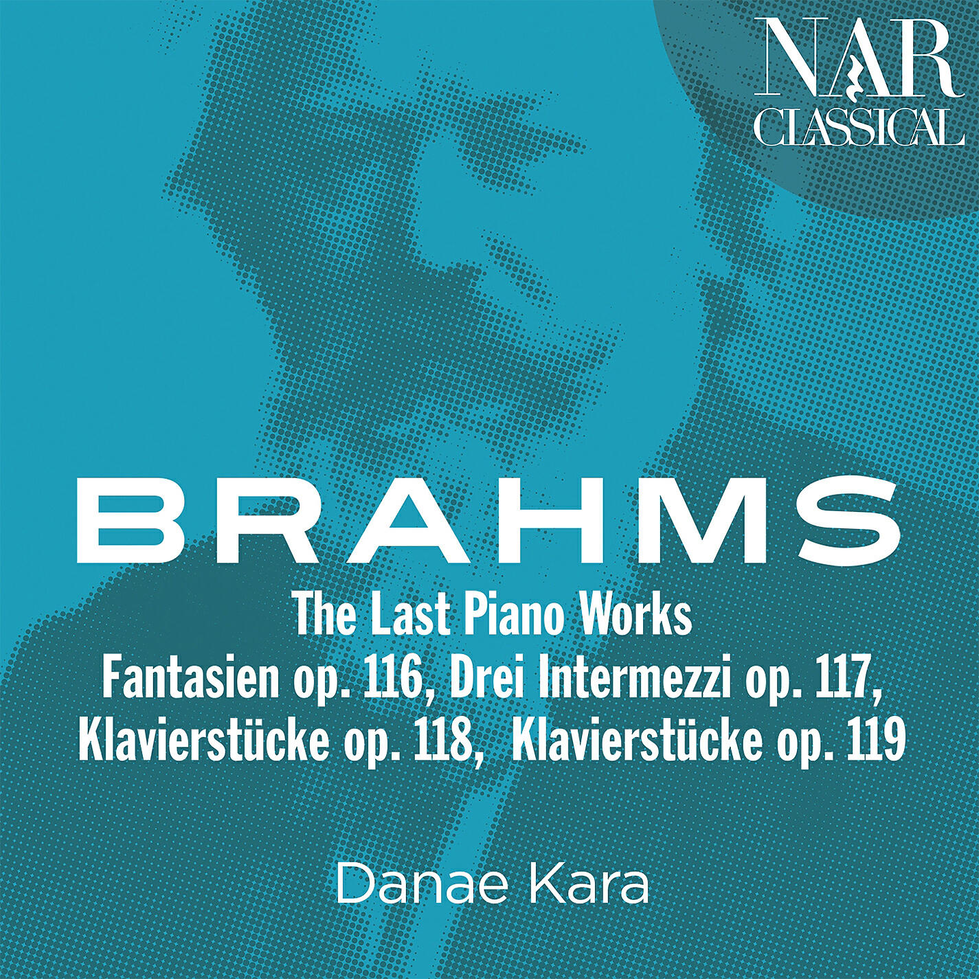 Danae Kara - Sieben Fantasien, Op. 116: No. 6, Intermezzo. Andantino teneramente