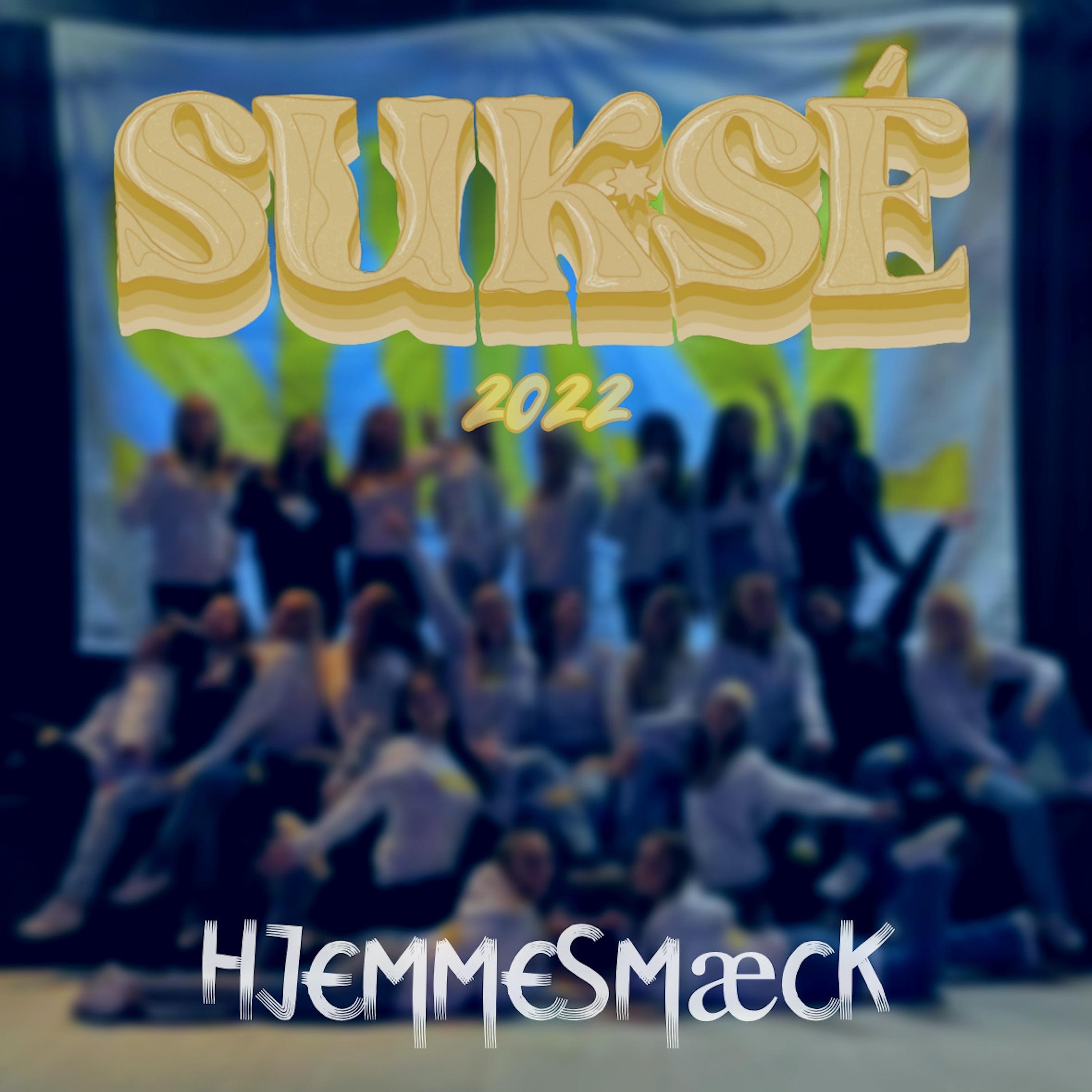 Постер альбома Suksé 2022 (Hjemmesmæck)