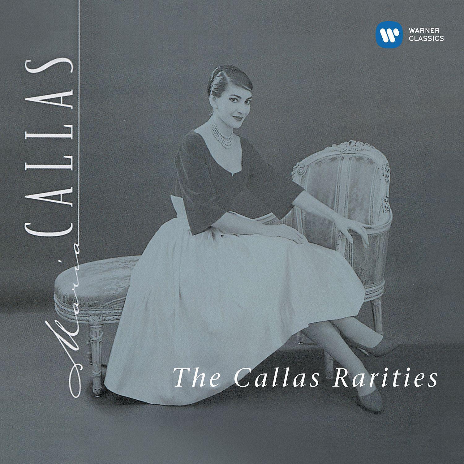 Постер альбома The Callas Rarities - Callas Remastered