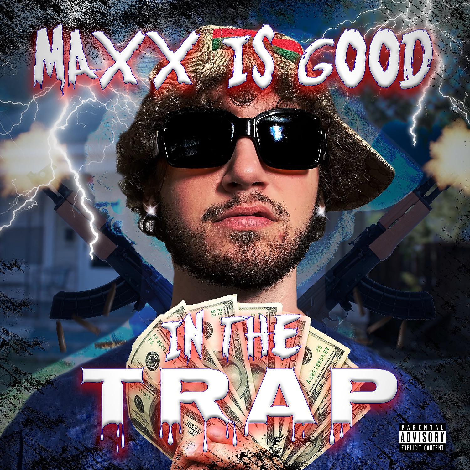 Постер альбома Maxx is Good in the Trap