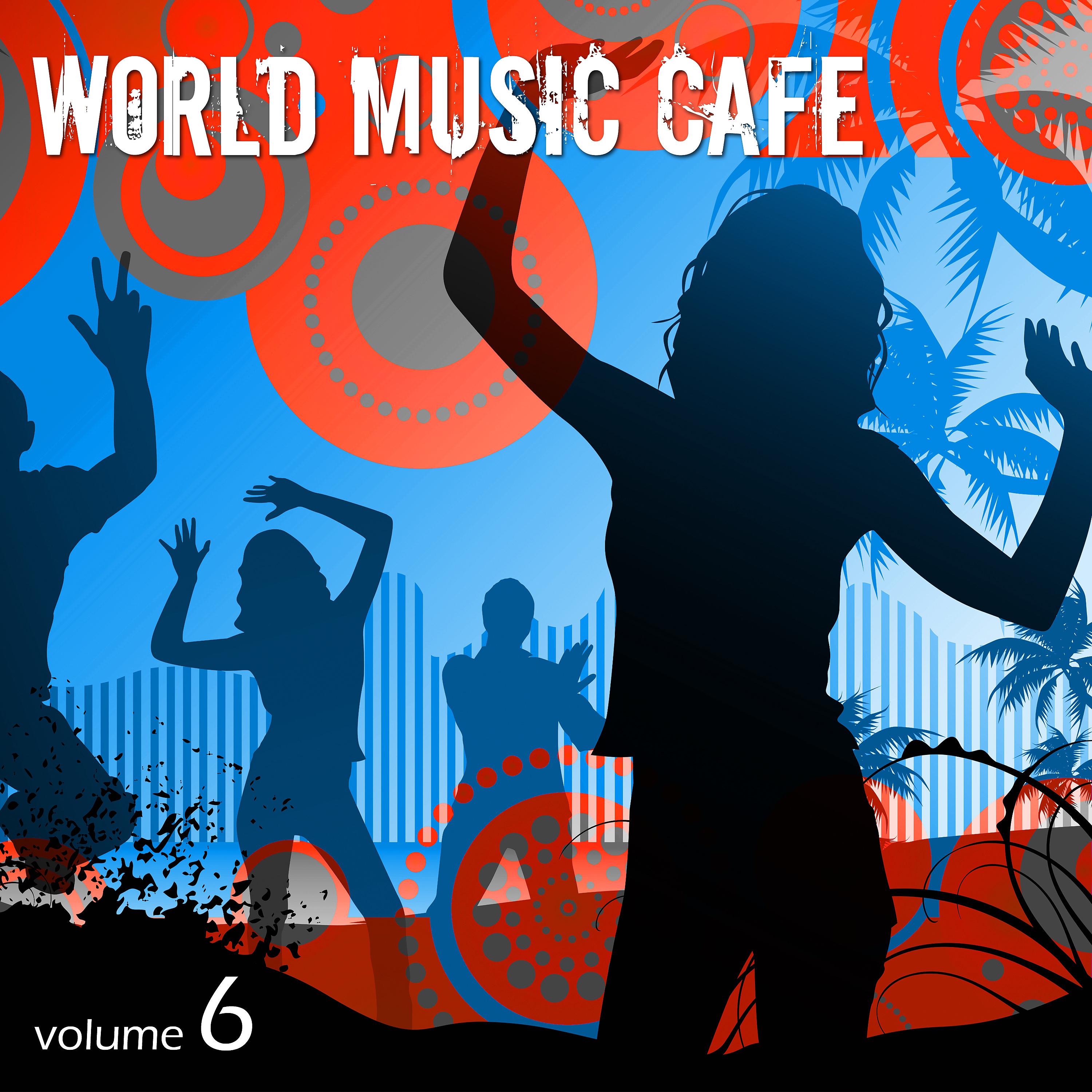 Постер альбома World Music Cafe, Vol. 6