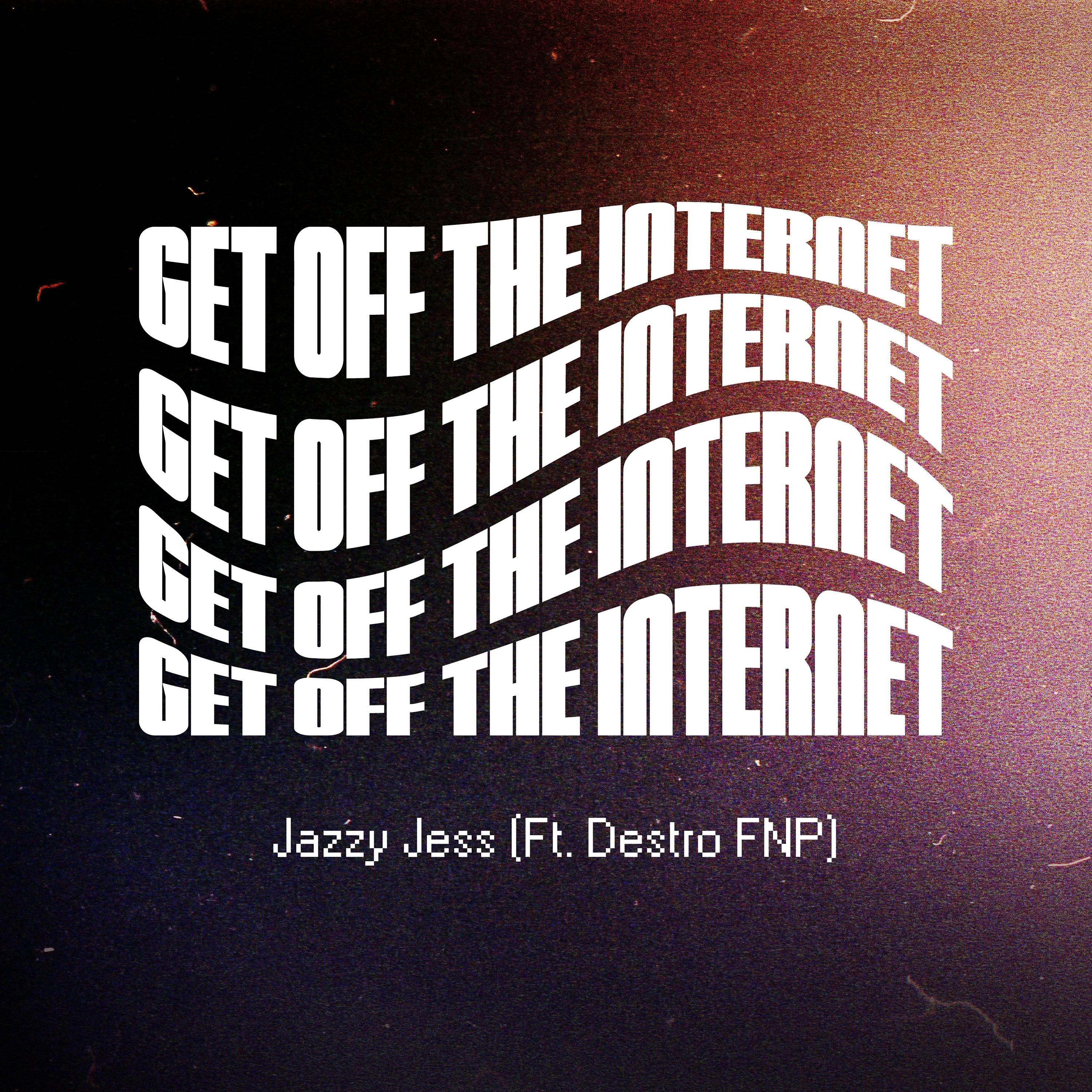 Постер альбома Get Off The Internet
