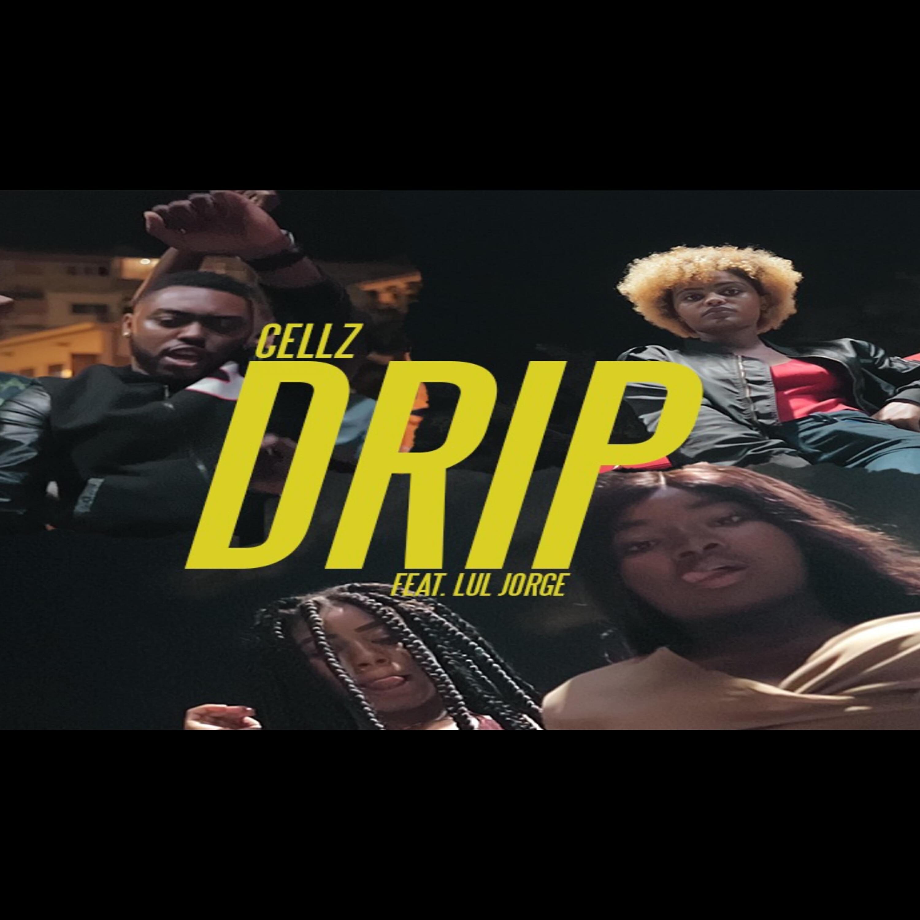 Cellz - Drip