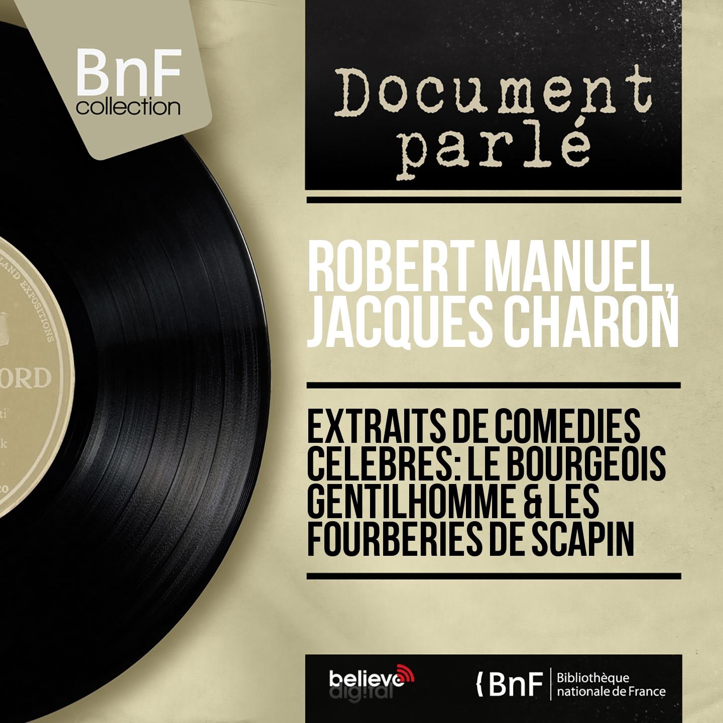 Постер альбома Extraits de comédies célèbres: Le bourgeois gentilhomme & Les fourberies de Scapin (Mono Version)