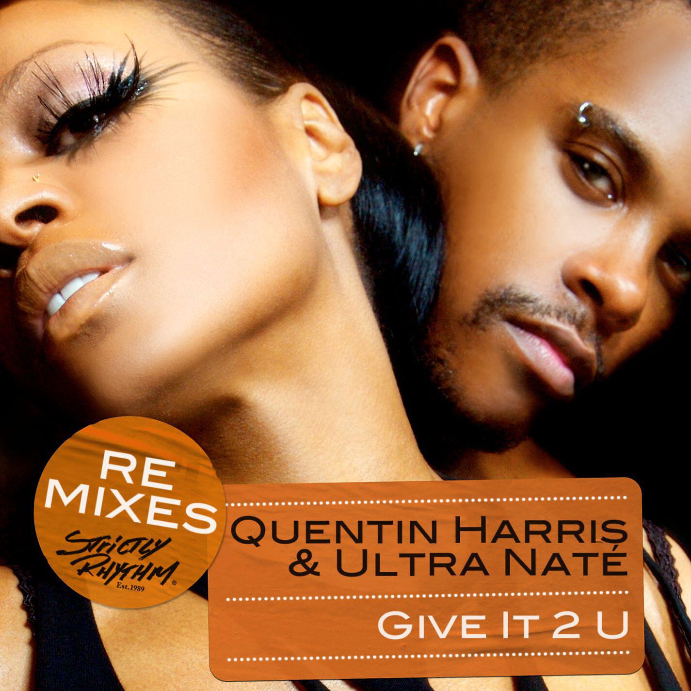 Quentin Harris - Give It 2 U (Q's Give U More Mix)