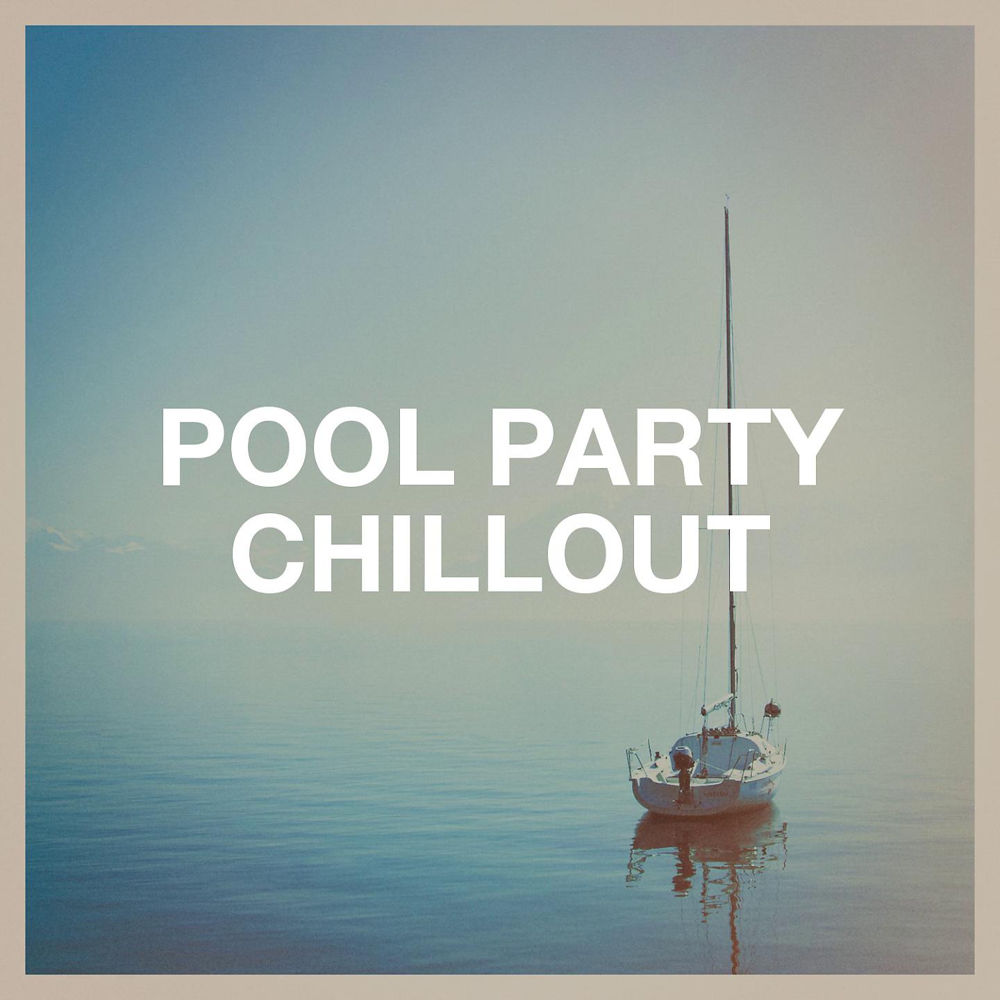Постер альбома Pool Party Chillout
