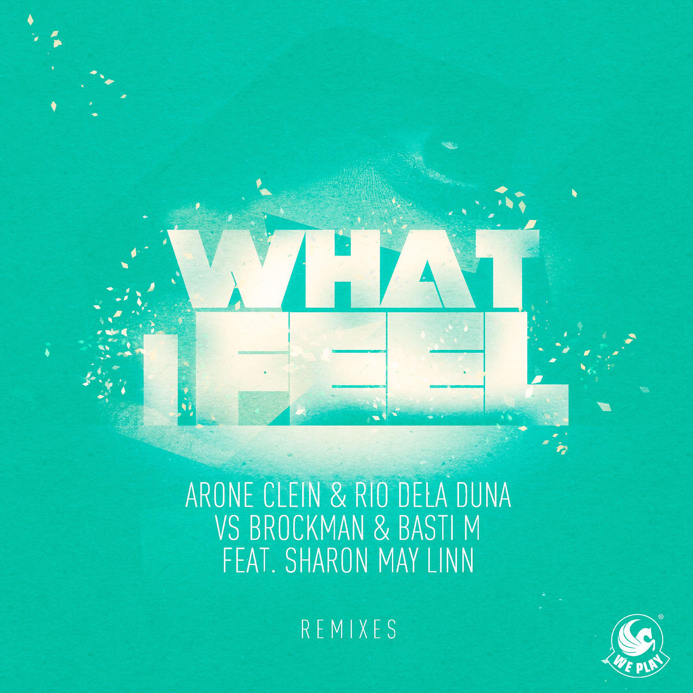 Arone Clein - What I Feel (feat. Sharon May Linn) [Addict DJs Remix]