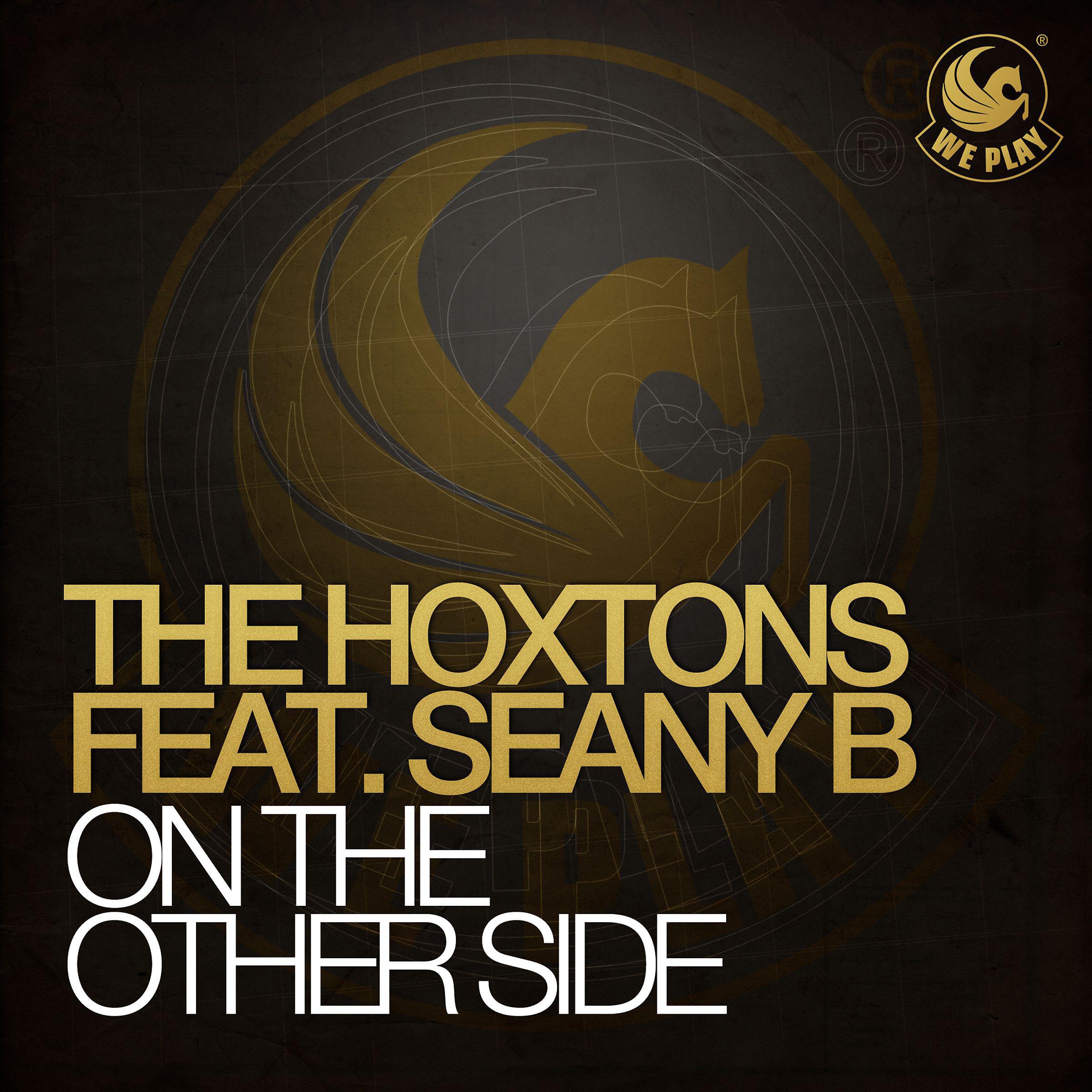 Hoxton Whores - On the Other Side (feat. Seany B.) (Hoxton Whores Dub Remix)