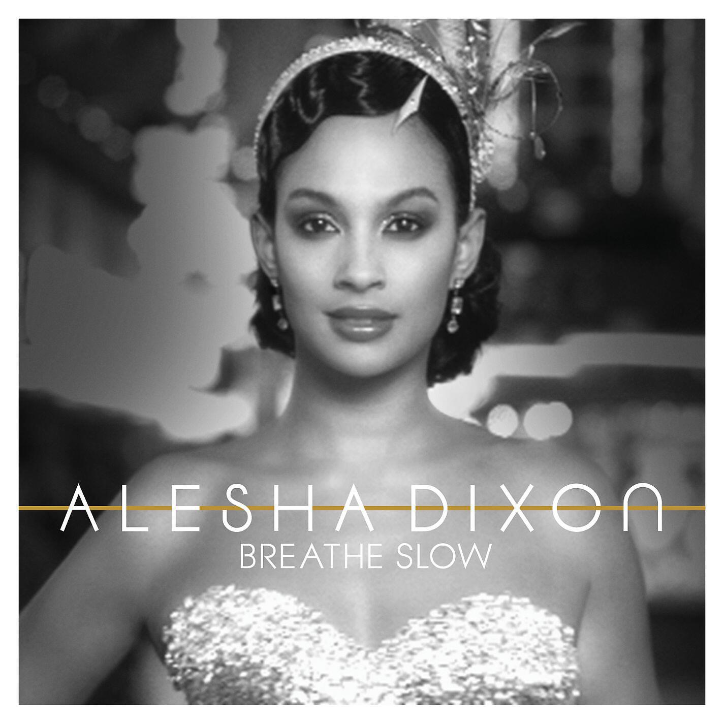 Alesha Dixon - Breathe Slow (Single Version)