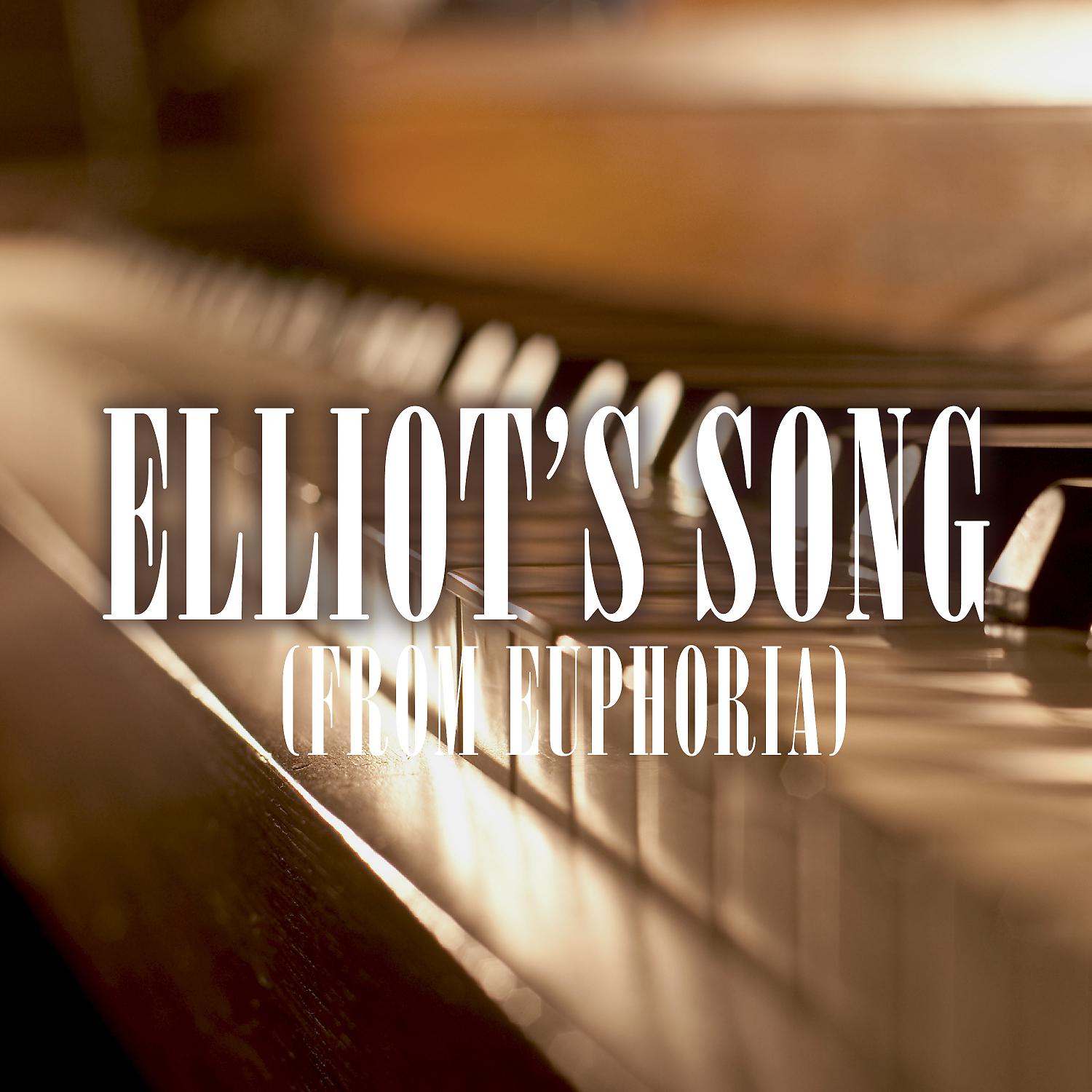 Постер альбома Elliot's Song (From Euphoria) (Piano Version)