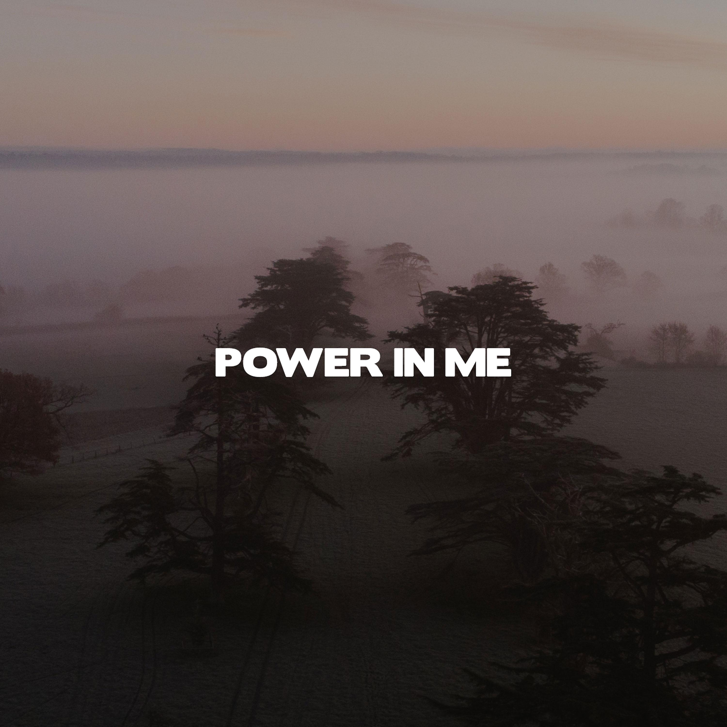 Постер альбома Power in Me