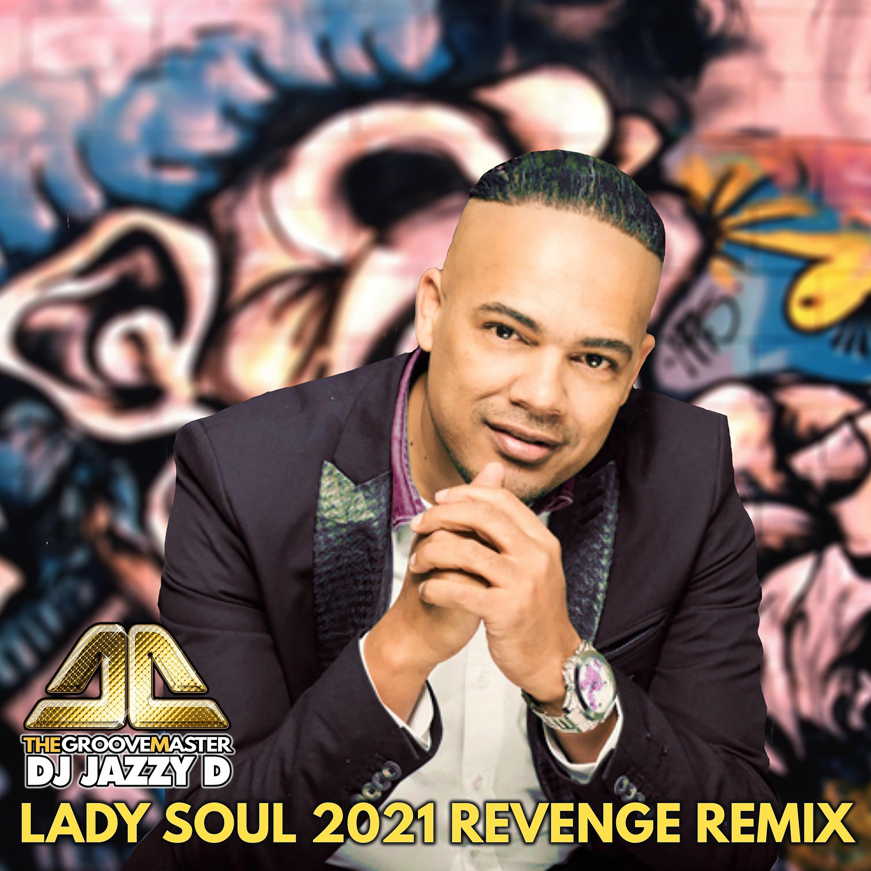 Постер альбома Lady Soul 2021 Revenge (Remix)