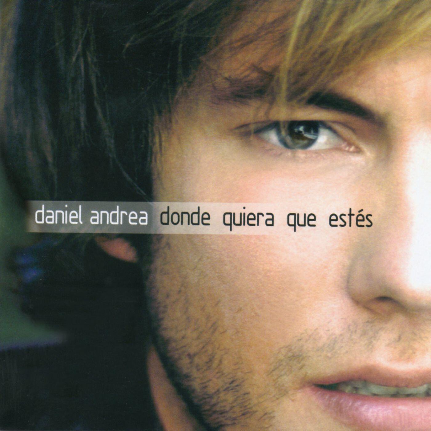 Daniel Andrea - Donde quiera que estés