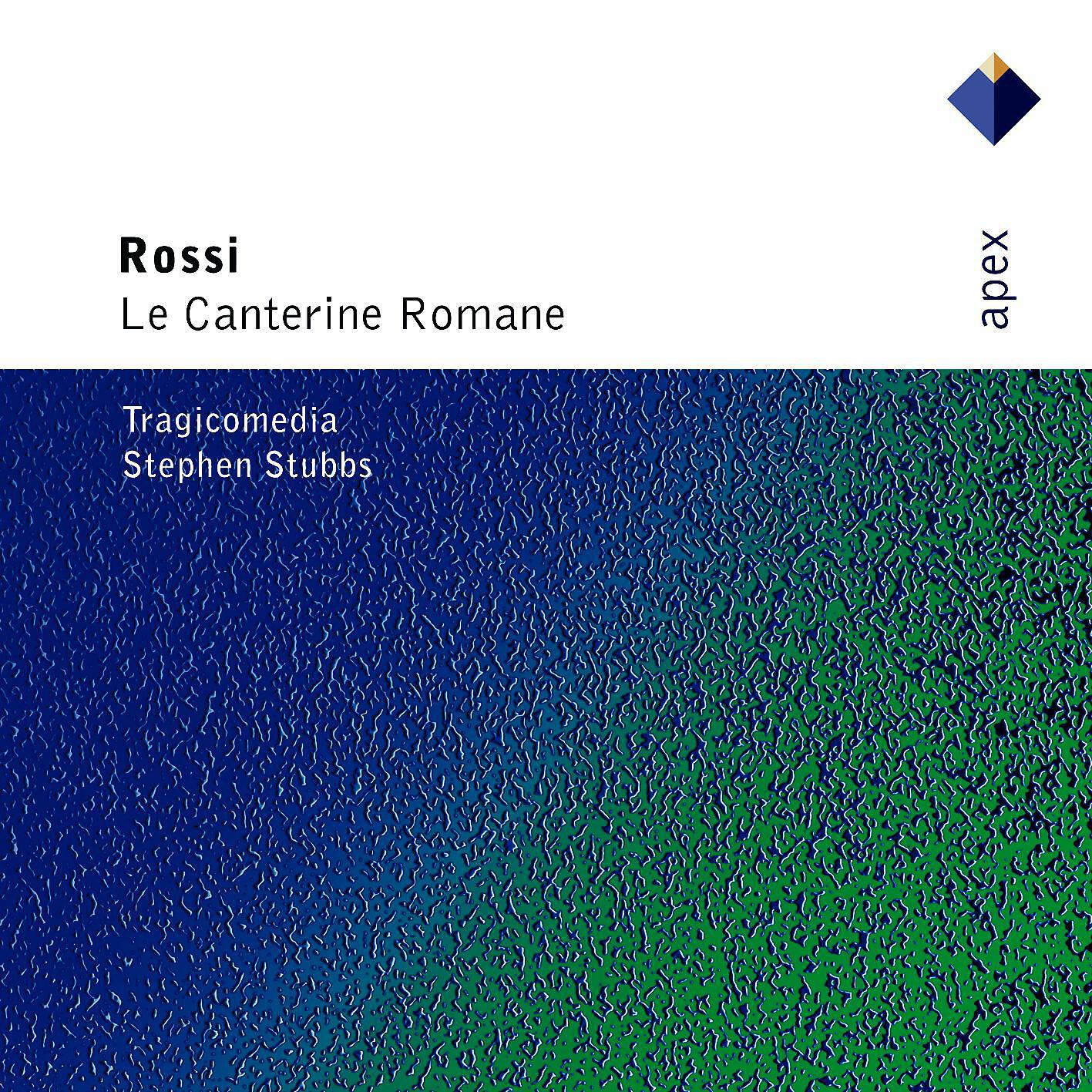 Suzie Le Blanc, Emily Van Evera, Stephen Stubbs & Tragicomedia - Rossi : 