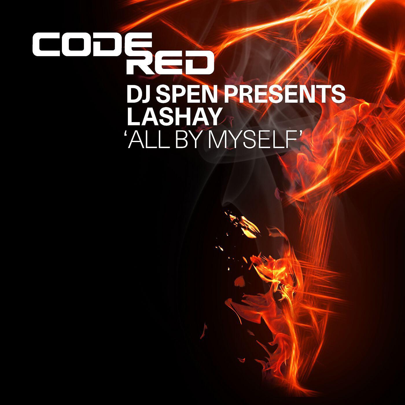 DJ Spen presents LaShay - All By Myself [Spen's MuthaFunkin Vocal Mix]