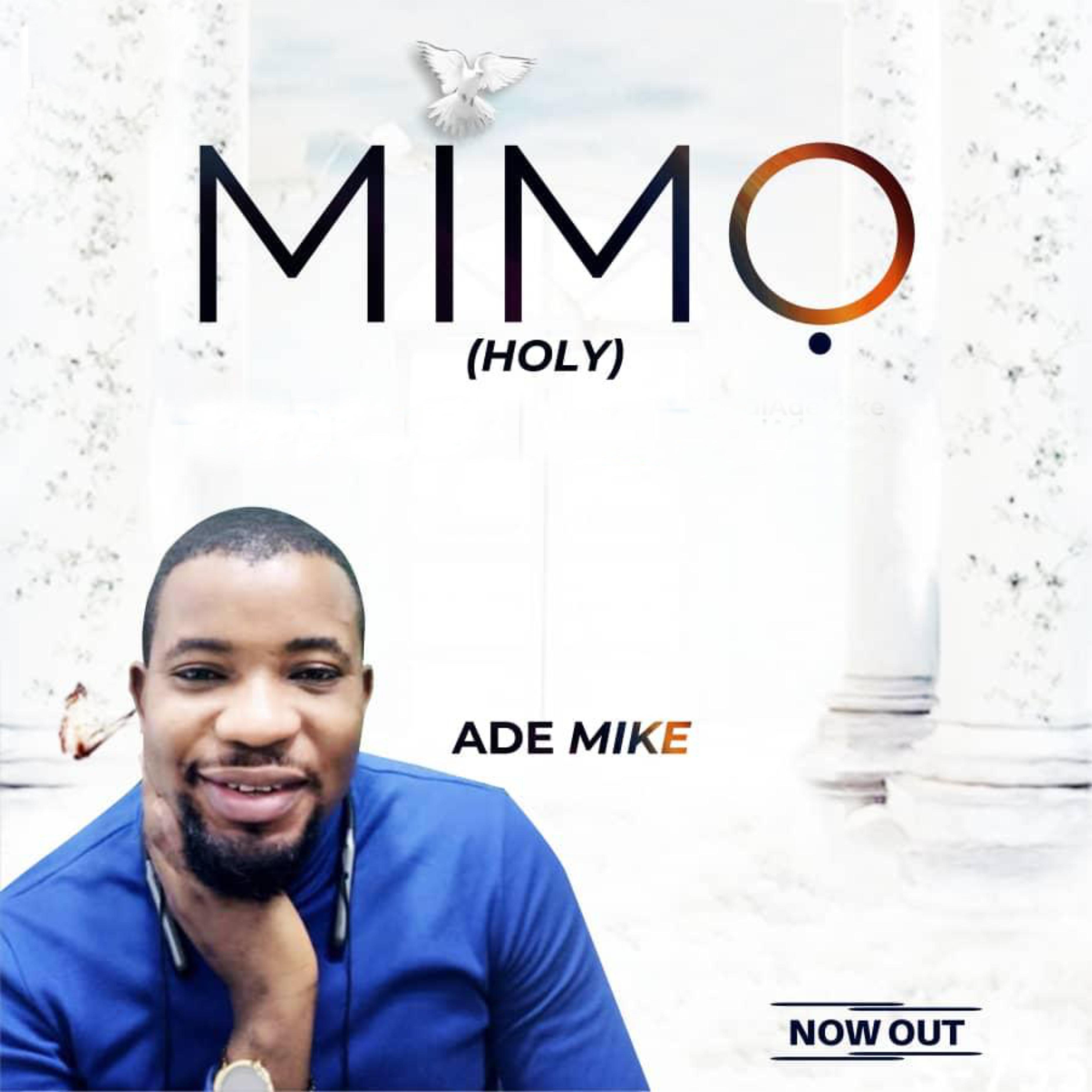 Ade Mike - Mimo (Holy)