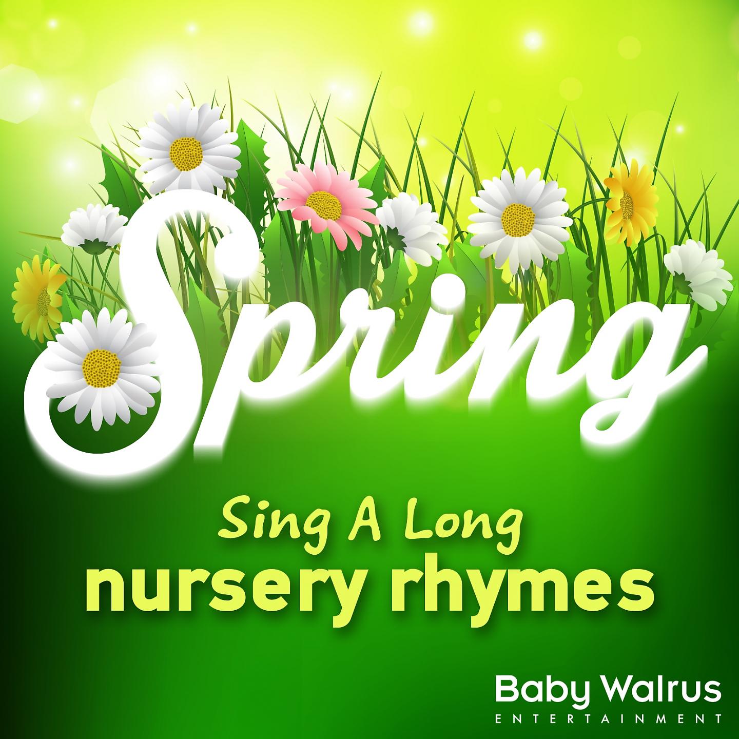 Постер альбома Spring Sing A Long Nursery Rhymes
