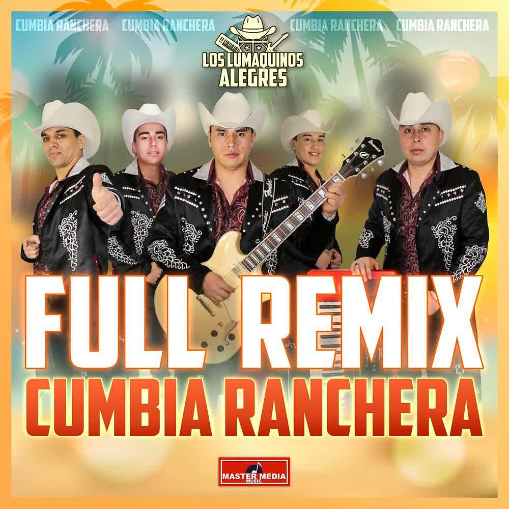 Постер альбома Full Remix Cumbia Ranchera