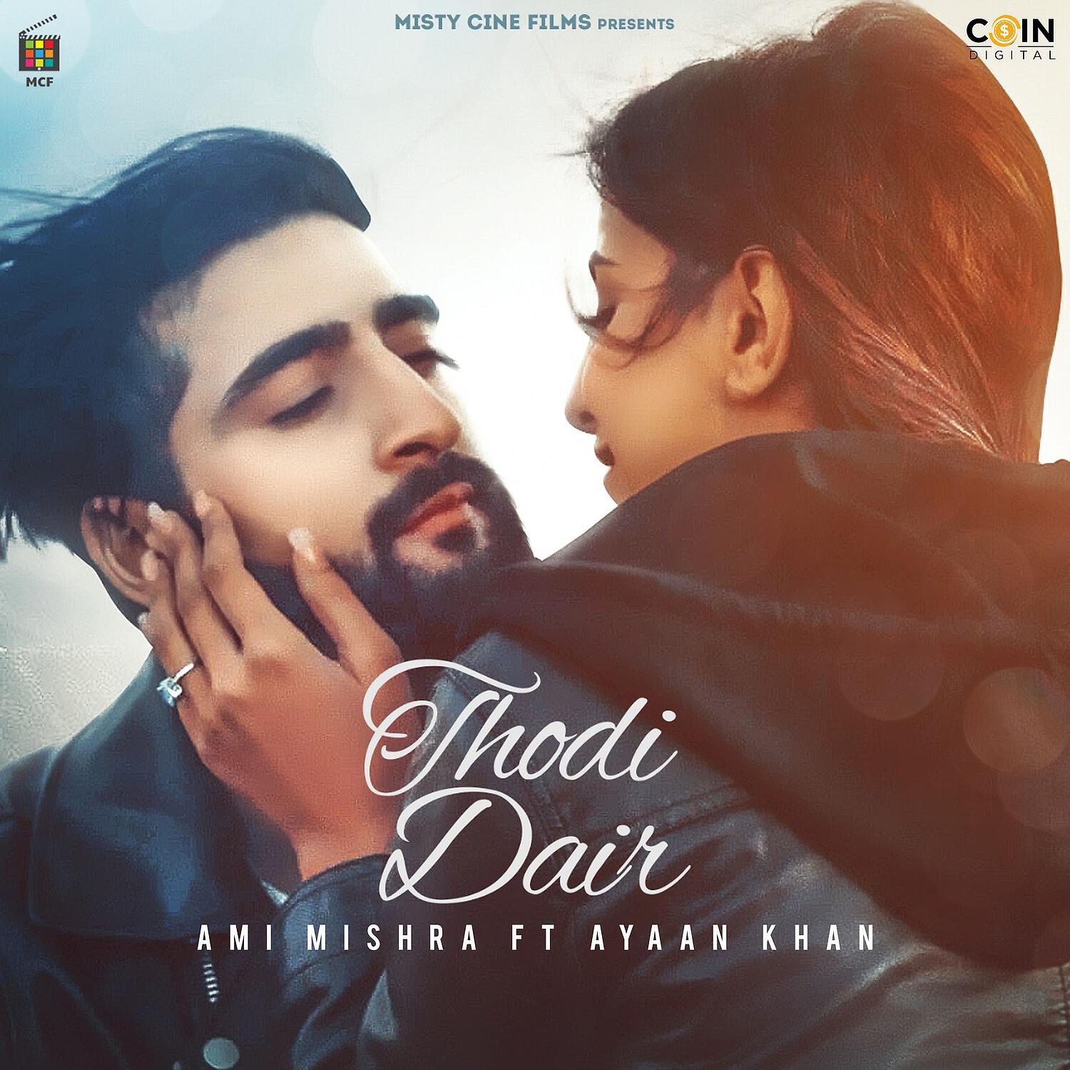 Ami Mishra - Thodi Dair