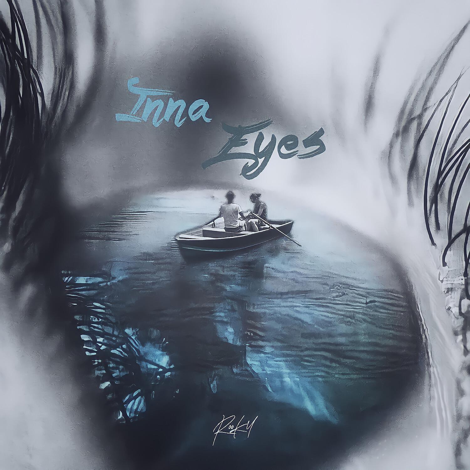 ROOKY - Inna Eyes