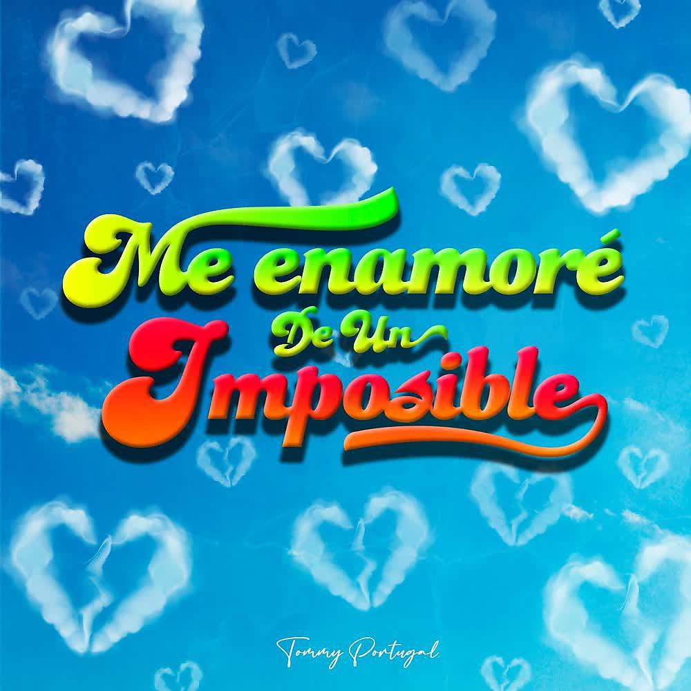 Постер альбома Me Enamoré de un Imposible (Versión 2021)