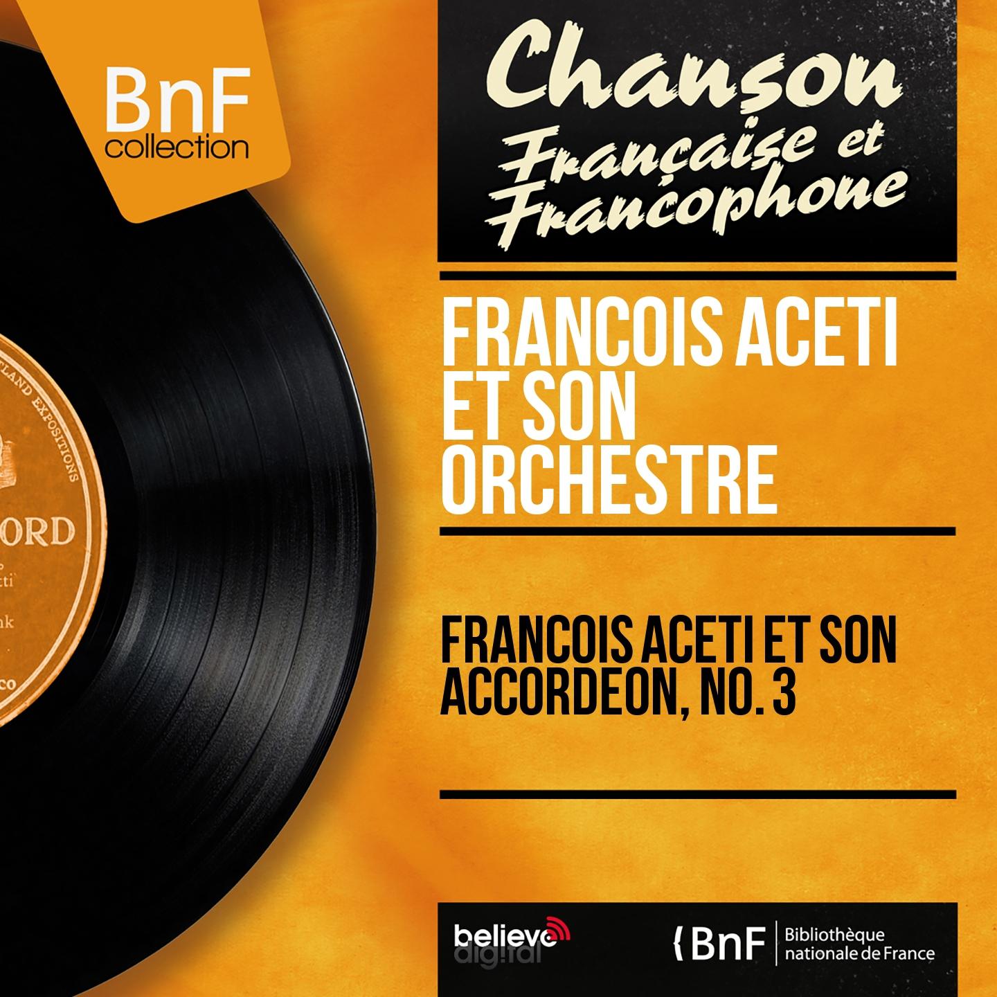 Постер альбома François Aceti et son accordéon, no. 3 (Mono version)