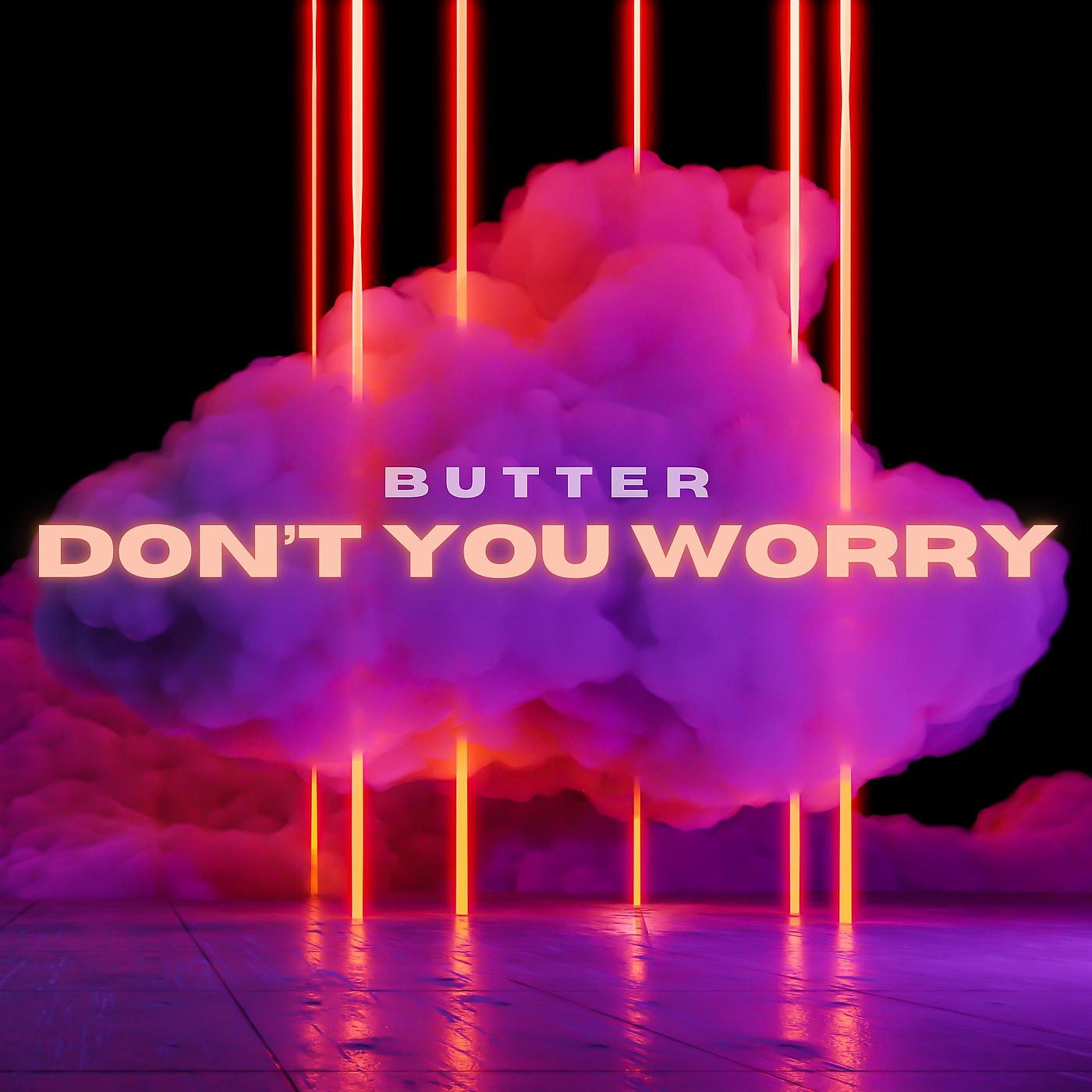 Постер альбома Don’t You Worry