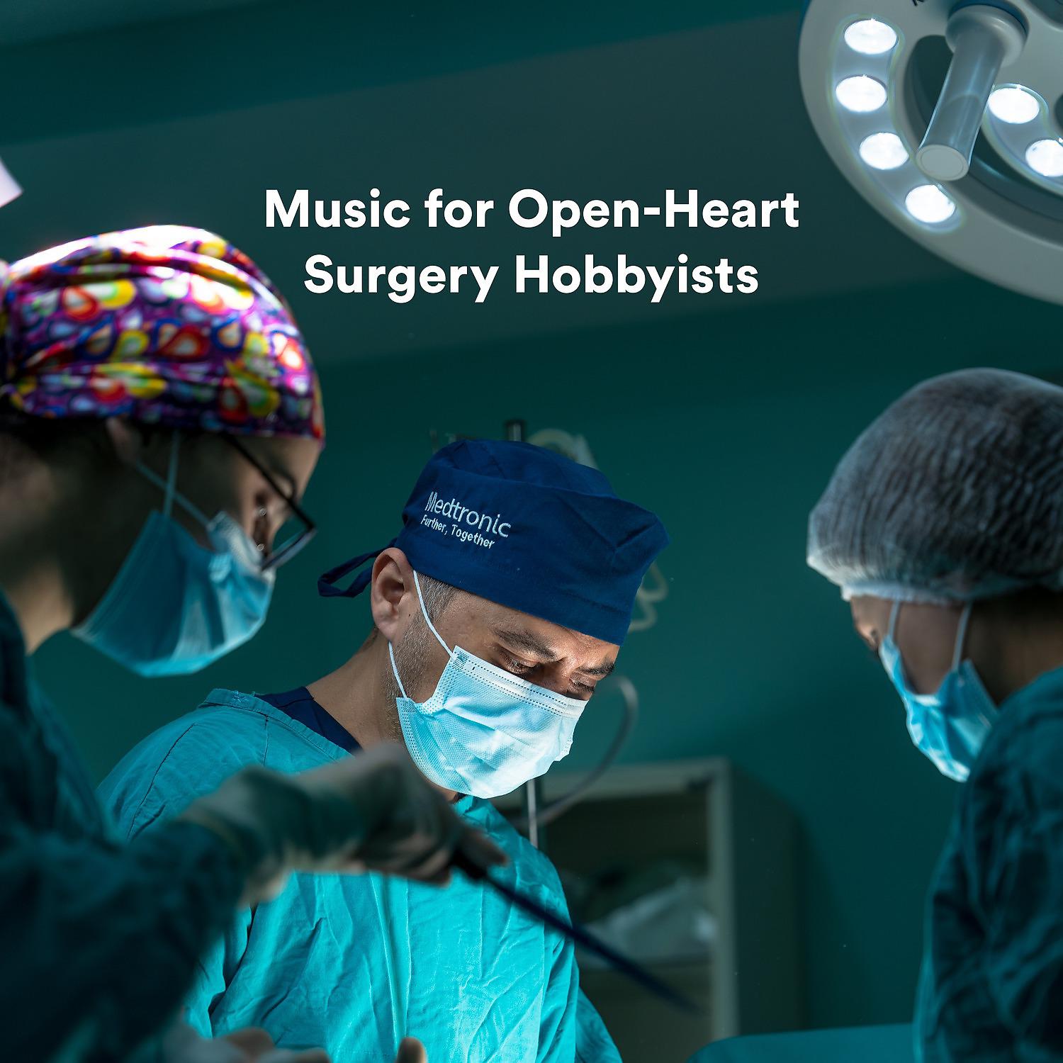 Постер альбома Music for Open-Heart Surgery Hobbyists