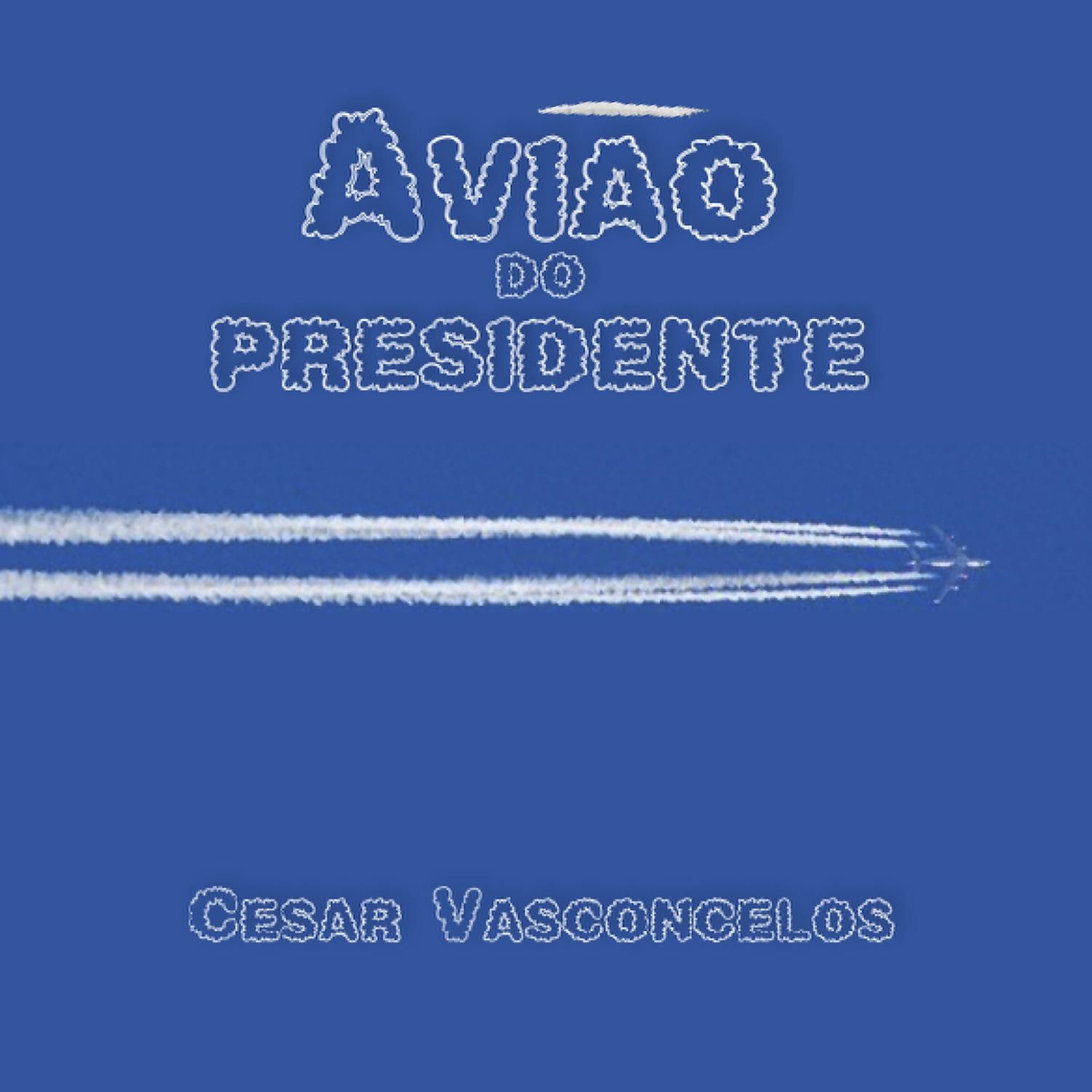 Постер альбома Avião do presidente