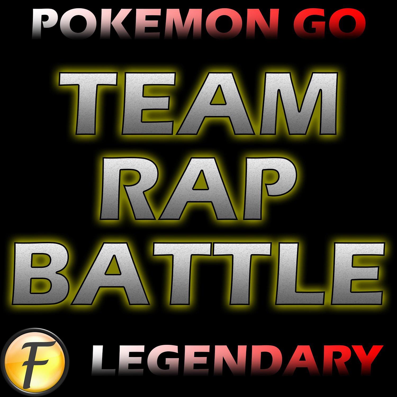 Постер альбома Team Rap Battle Pokemon Go (Legendary)
