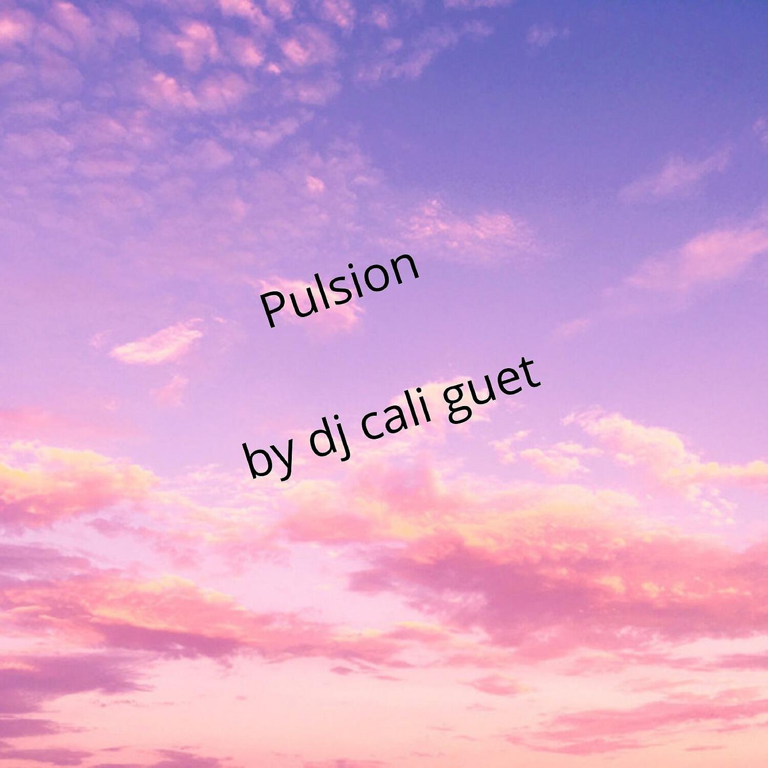 DJ CALI GUET - Pulsion