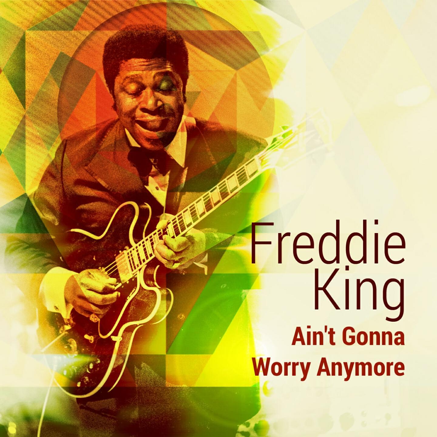 Freddie King - Big Legged Woman