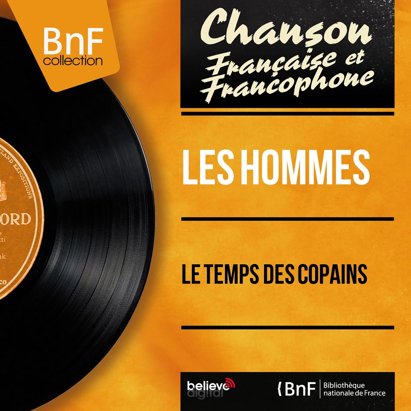 Постер альбома Le temps des copains (Mono version)