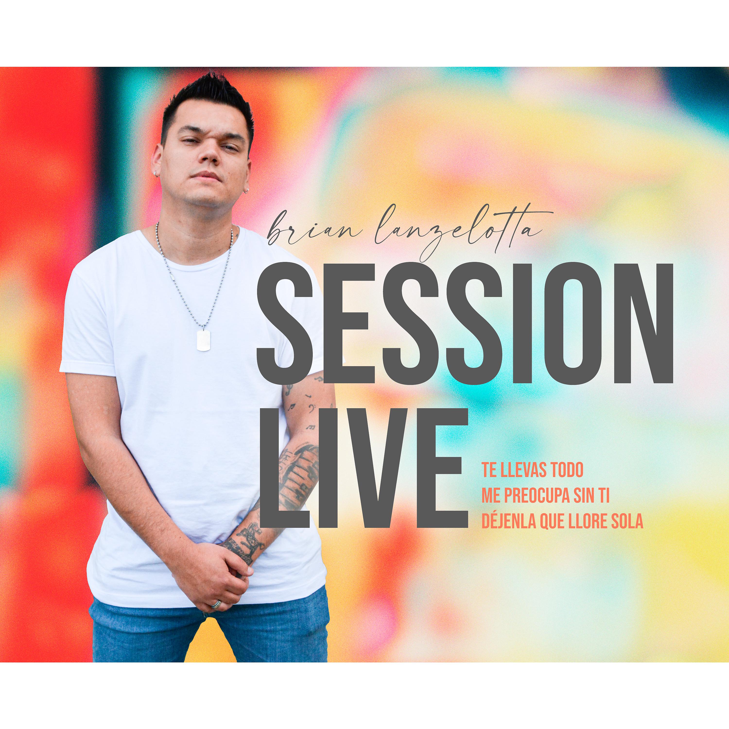 Постер альбома Session Live: Te Llevas Todo / Me Preocupa Sin Ti / Déjenla Que Llore Sola