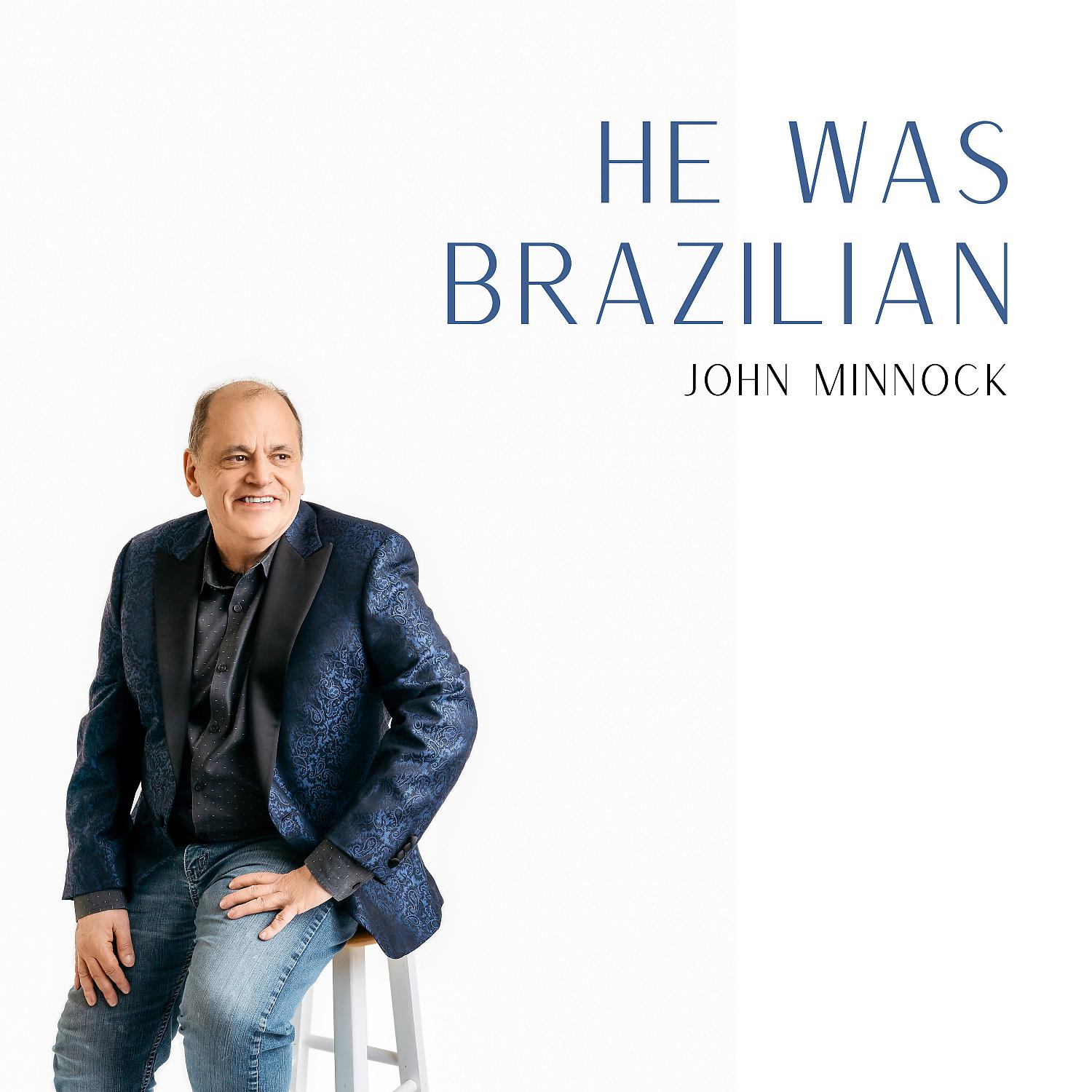 Постер альбома He Was Brazilian (feat. Dave Liebman)