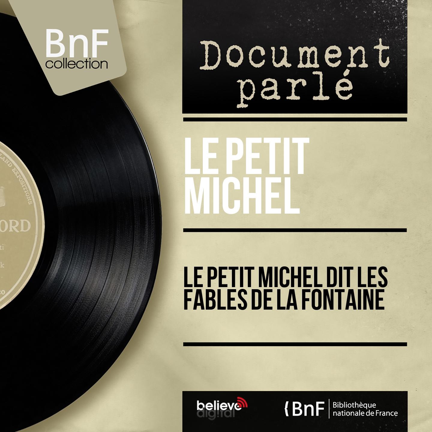 Постер альбома Le petit Michel dit les fables de La Fontaine (Mono Version)