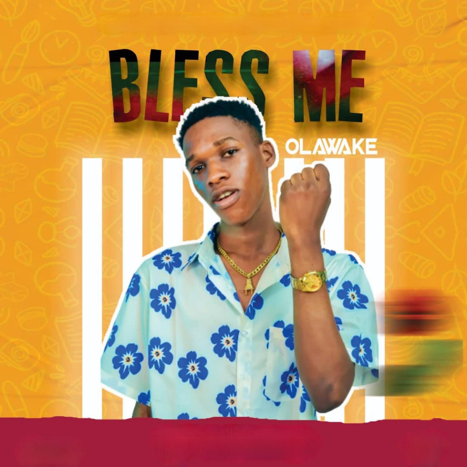 OlaWake - Bless Me