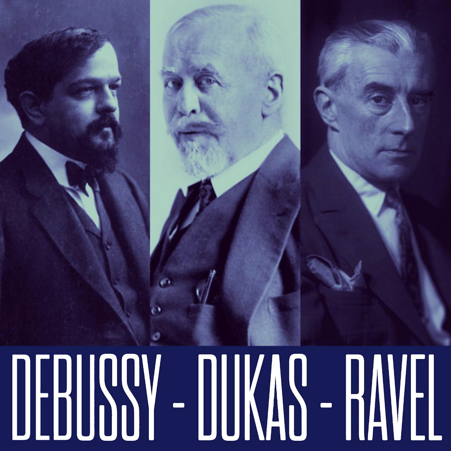 Постер альбома Debussy – Dukas – Ravel