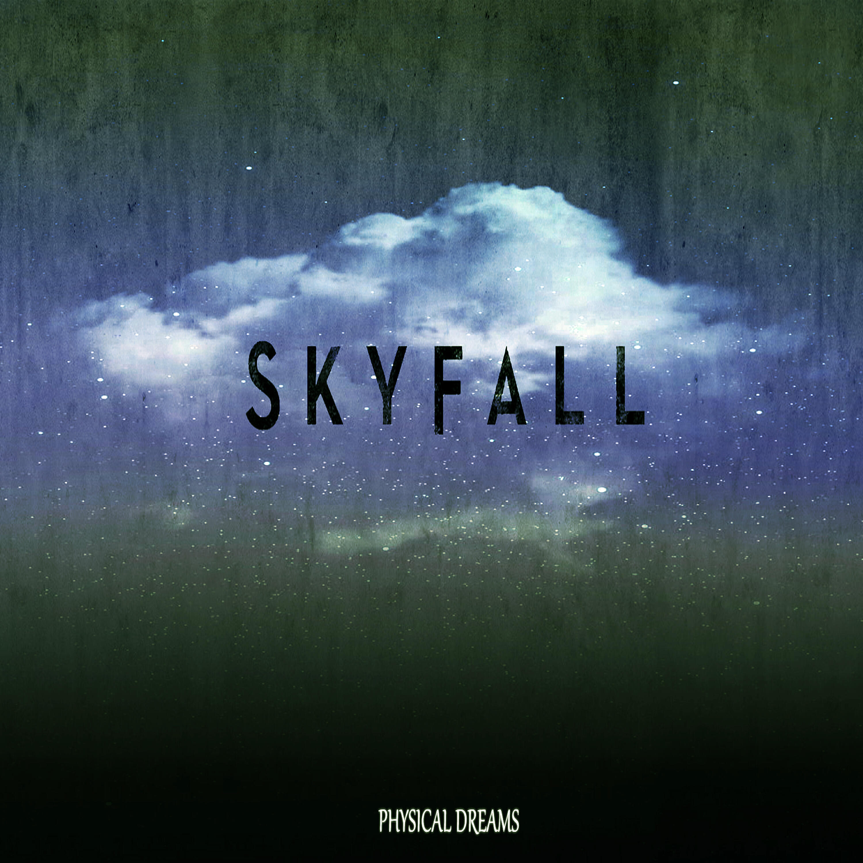 Physical Dreams - Skyfall Five
